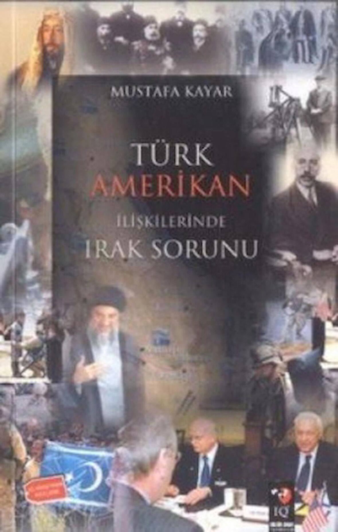 Türk Amerikan İlişkilerinde Irak Sorunu