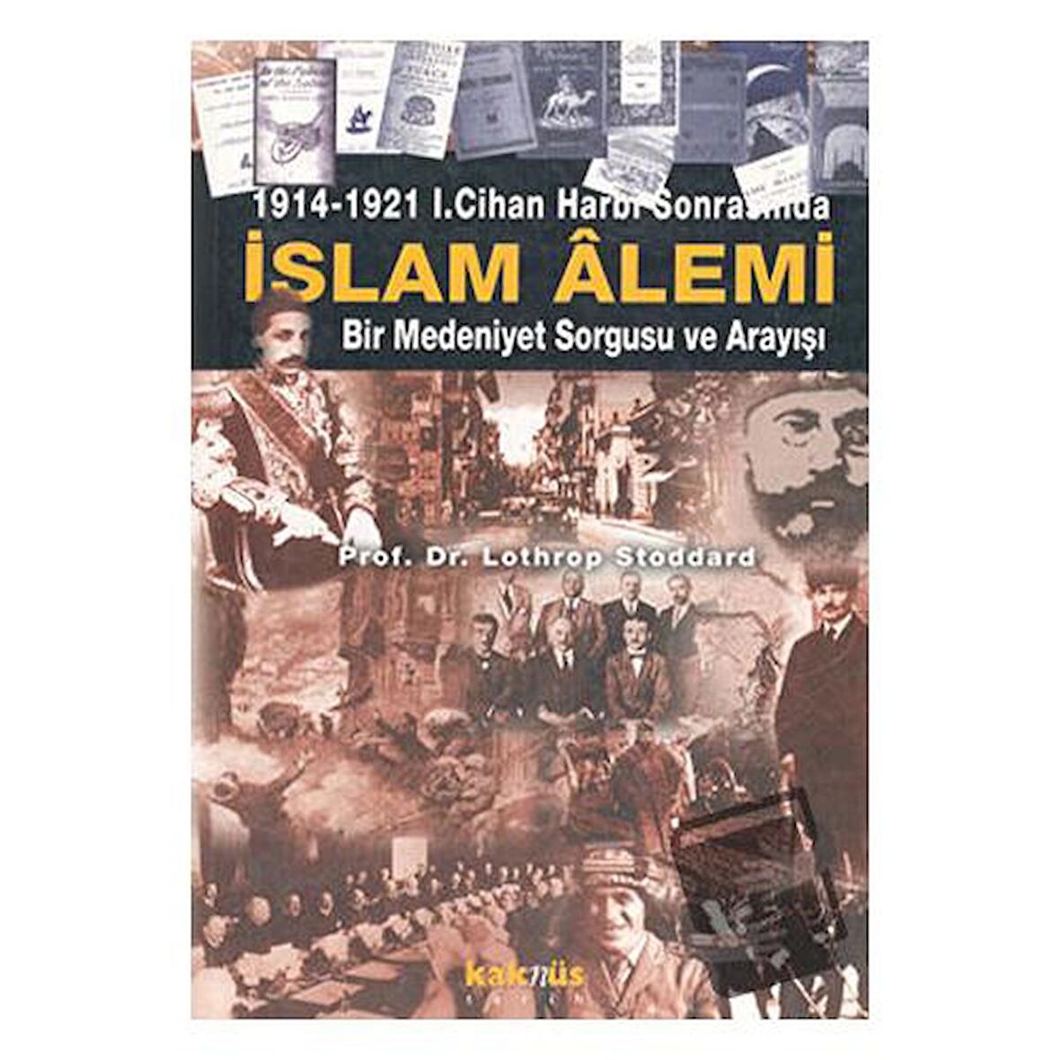 1914-1921 1. Cihan Harbi Sonrasında İslam Alemi