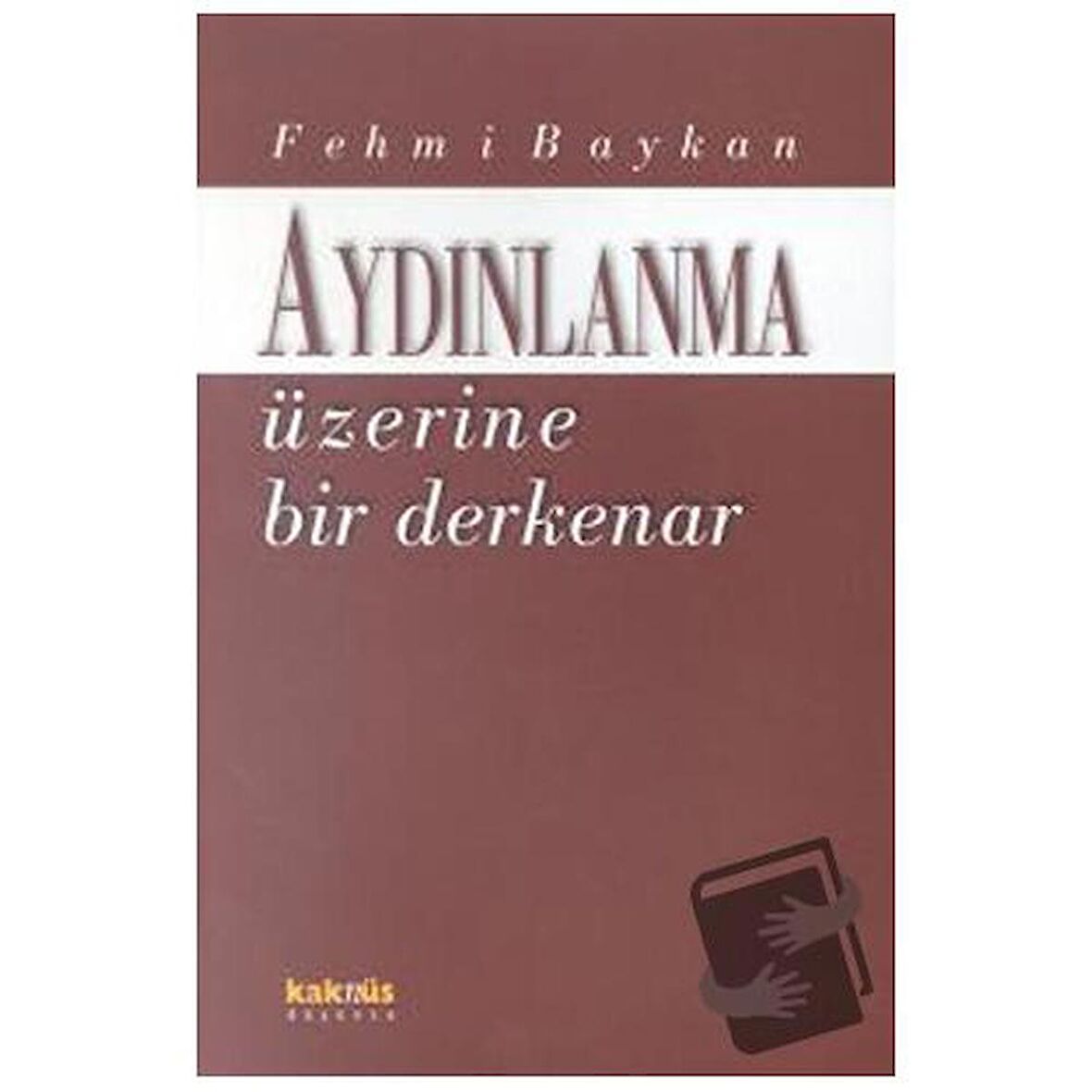 Aydınlanma Üzerine Bir Derkenar