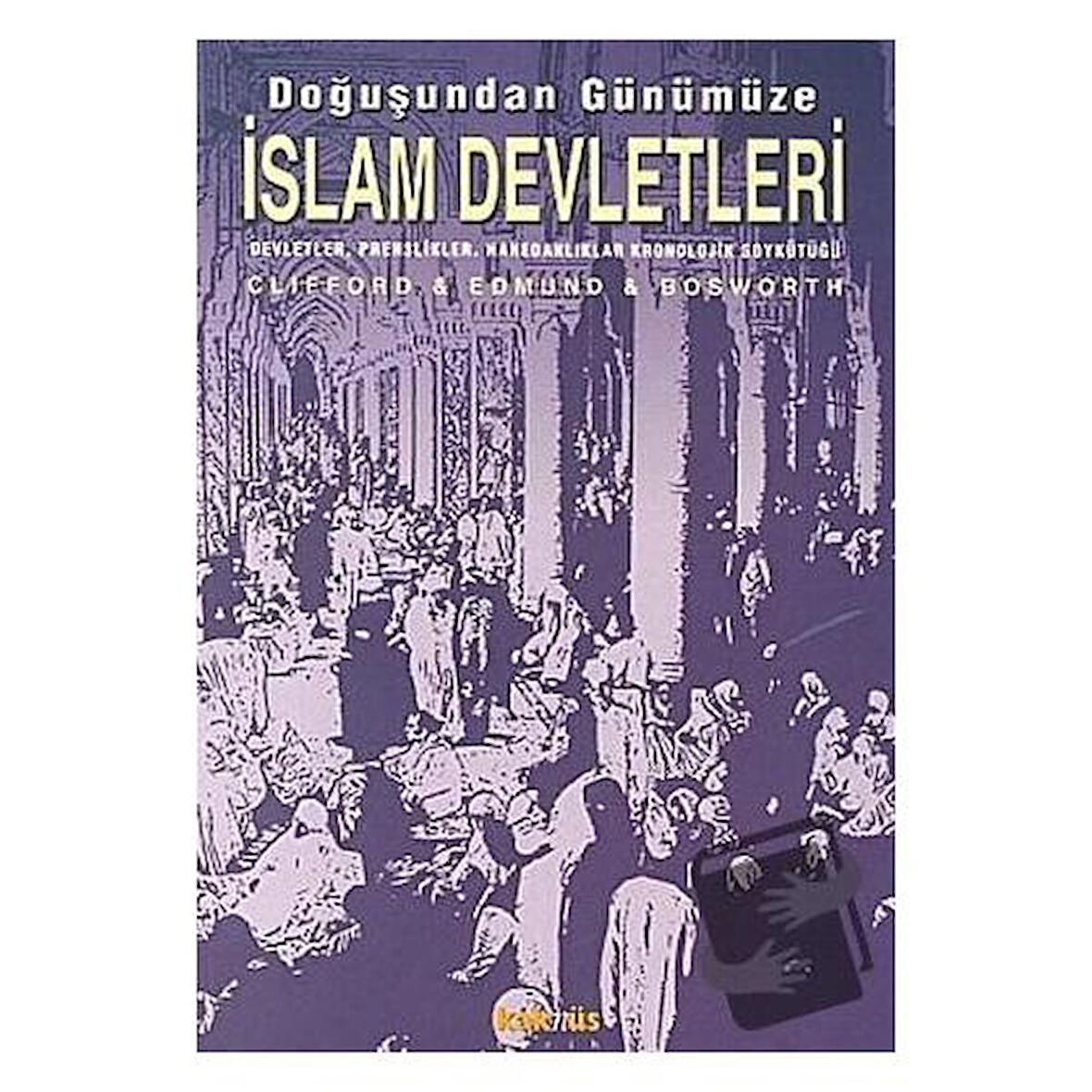 Doğuşundan Günümüze İslam Devletleri