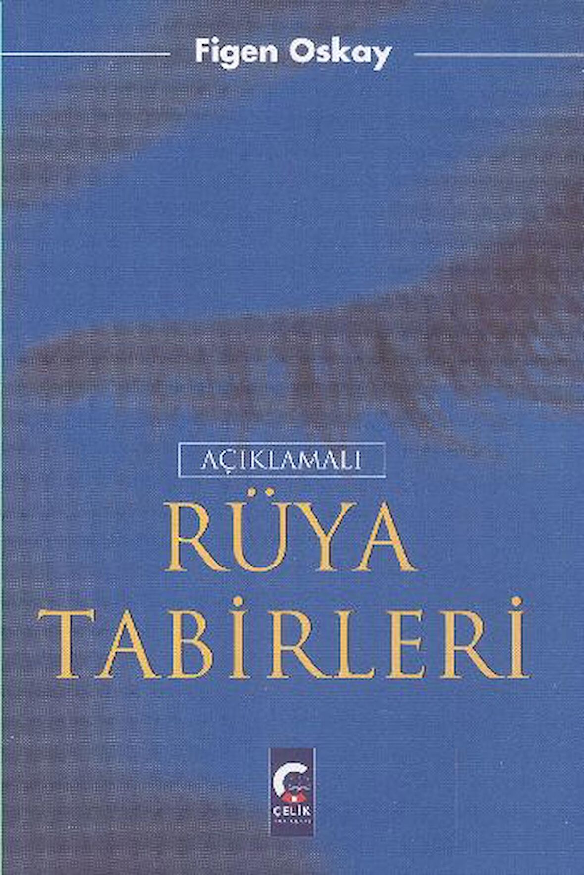 Açıklamalı Rüya Tabirleri