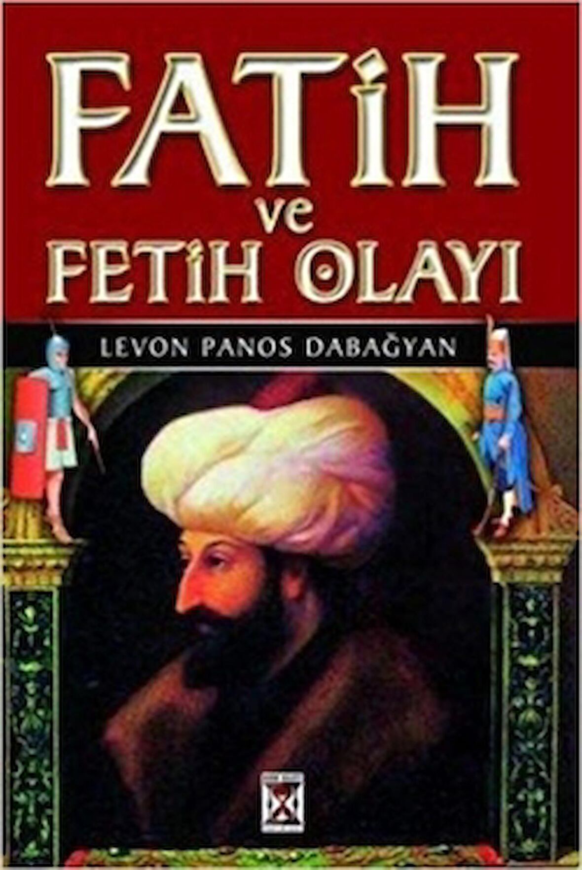 Fatih ve Fetih Olayı