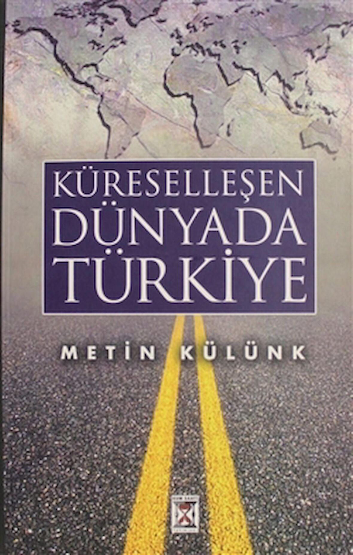 Küreselleşen Dünyada Türkiye