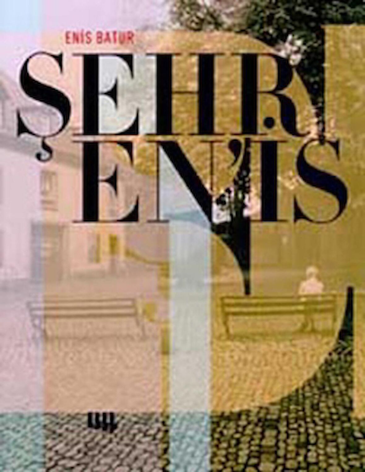 Enis Batur - Şehr En'is