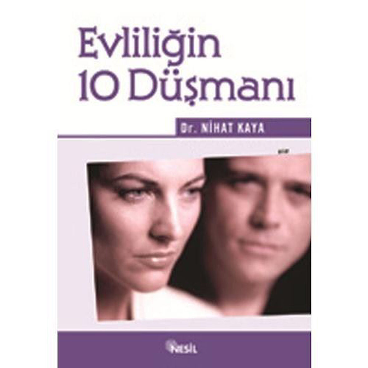 Evliliğin 10 Düşmanı - Dr. Nihat Kaya
