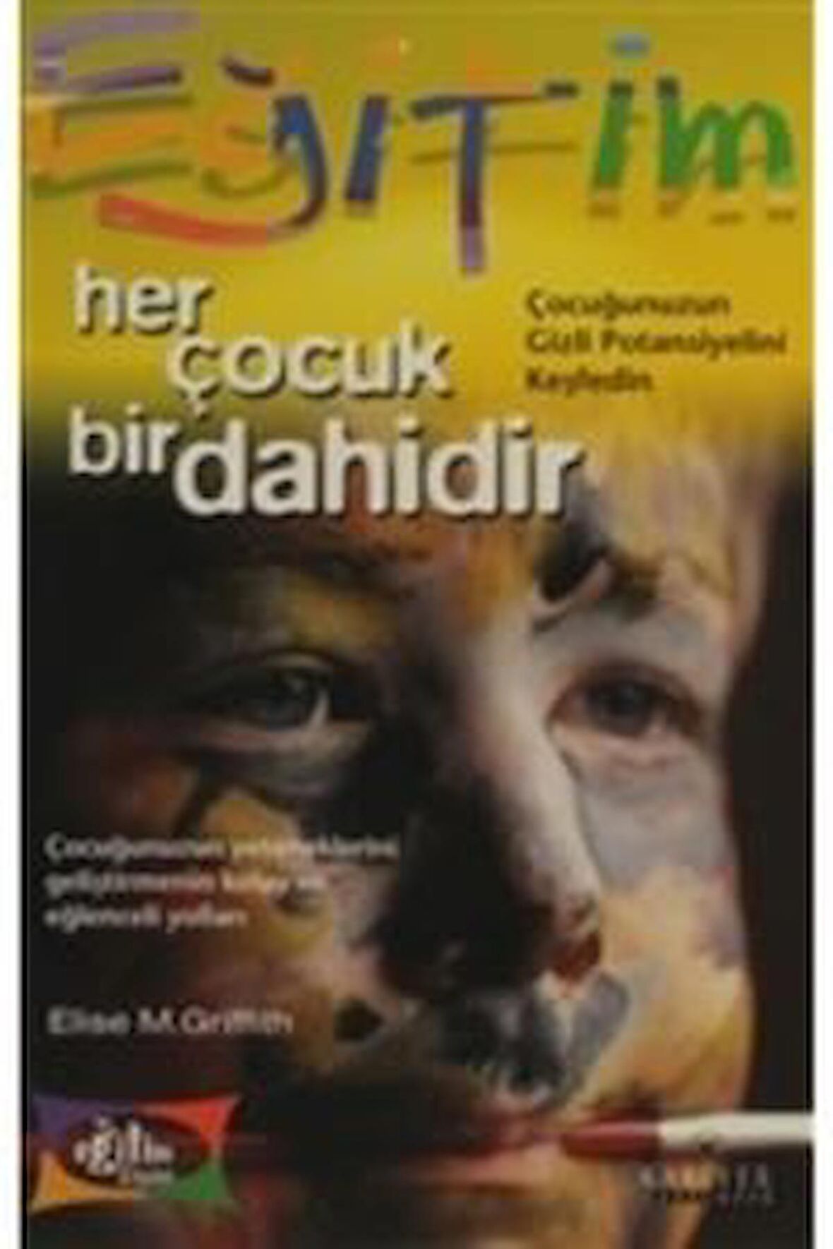 Her Çocuk Bir Dahidir