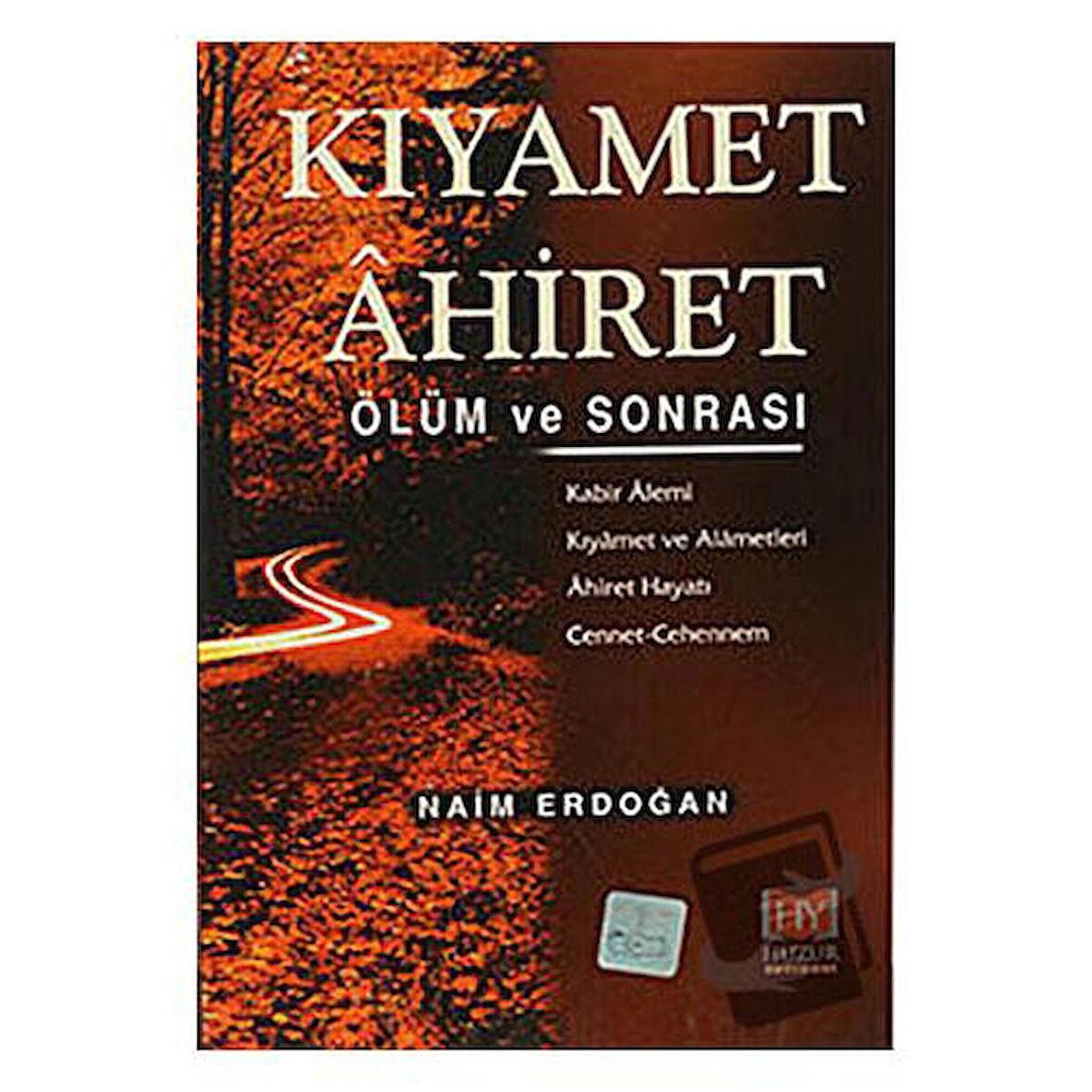 Kıyamet Ahiret - Ölüm ve Sonrası