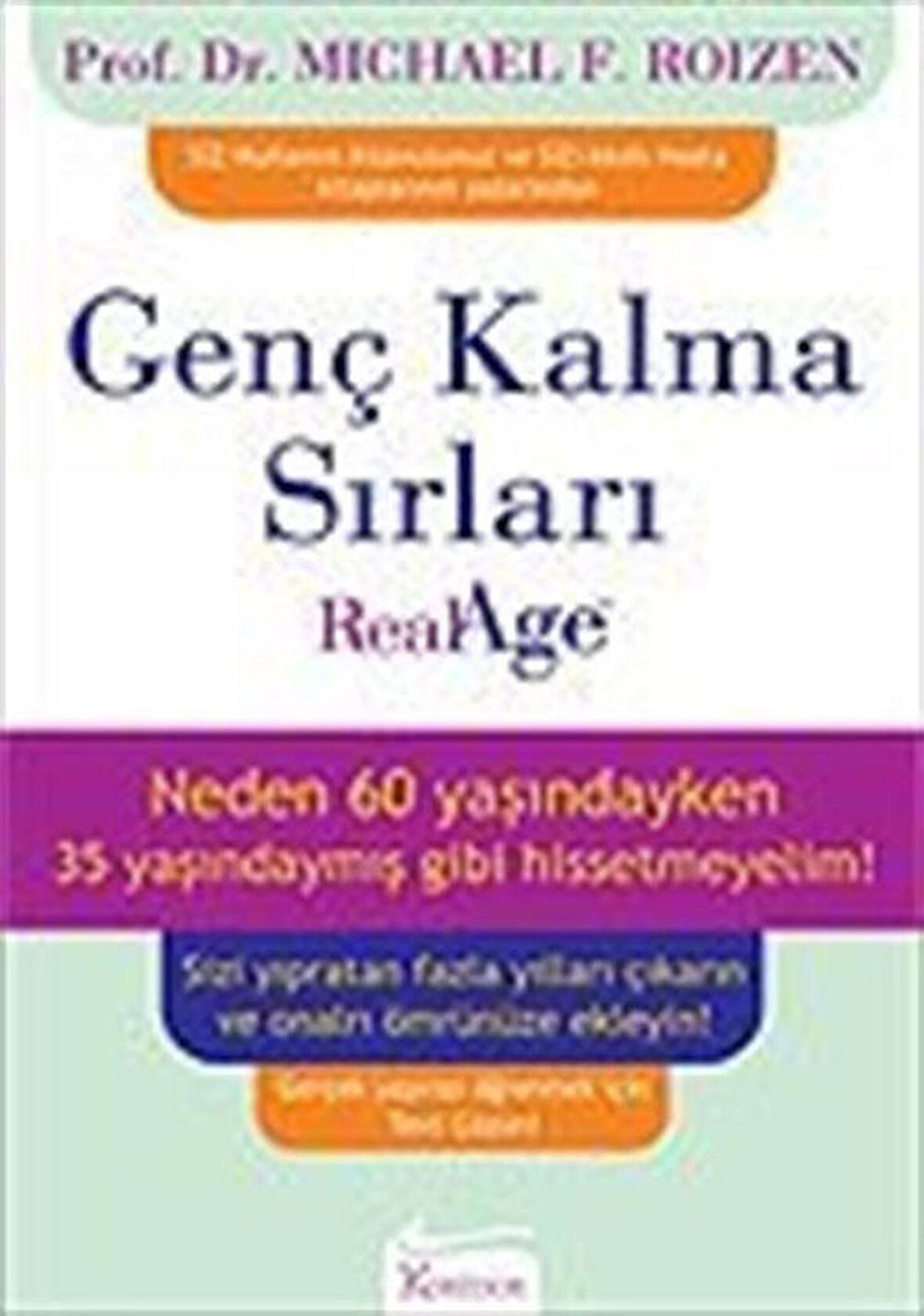 Genç Kalma Sırları RealAge / Prof. Dr. Michael F. Roizen