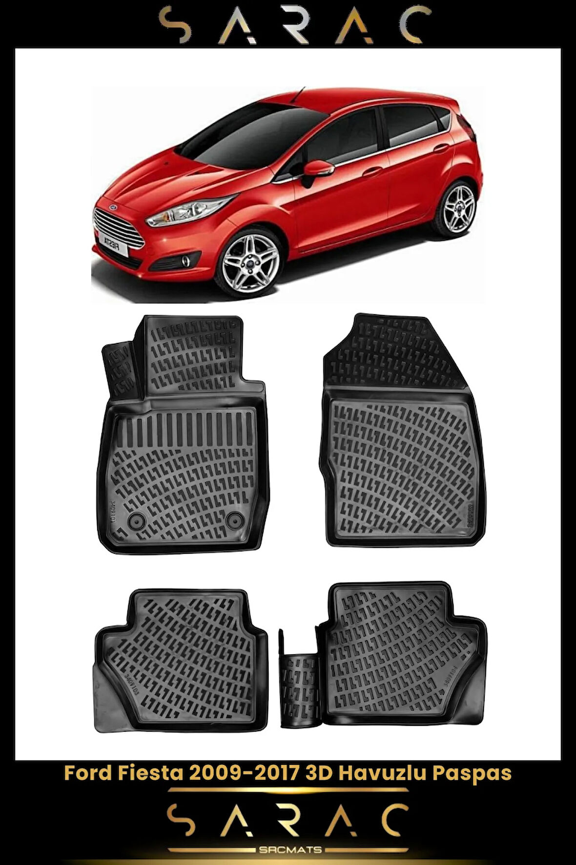 Ford Fiesta 2010 Model Araca Özel 3d Havuzlu Paspas