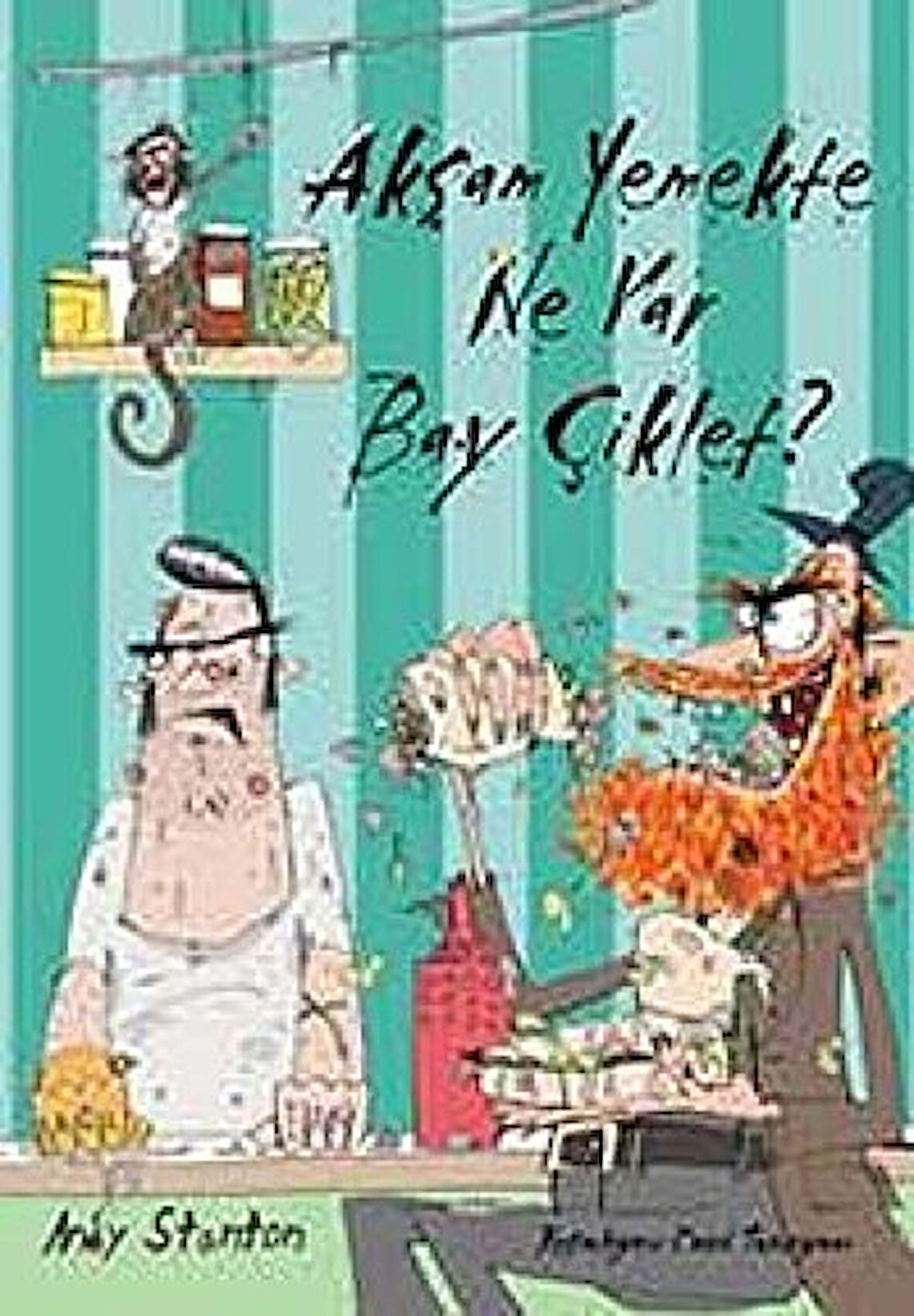 AKŞAM YEMEKTE NE VAR BAY ÇİKLET