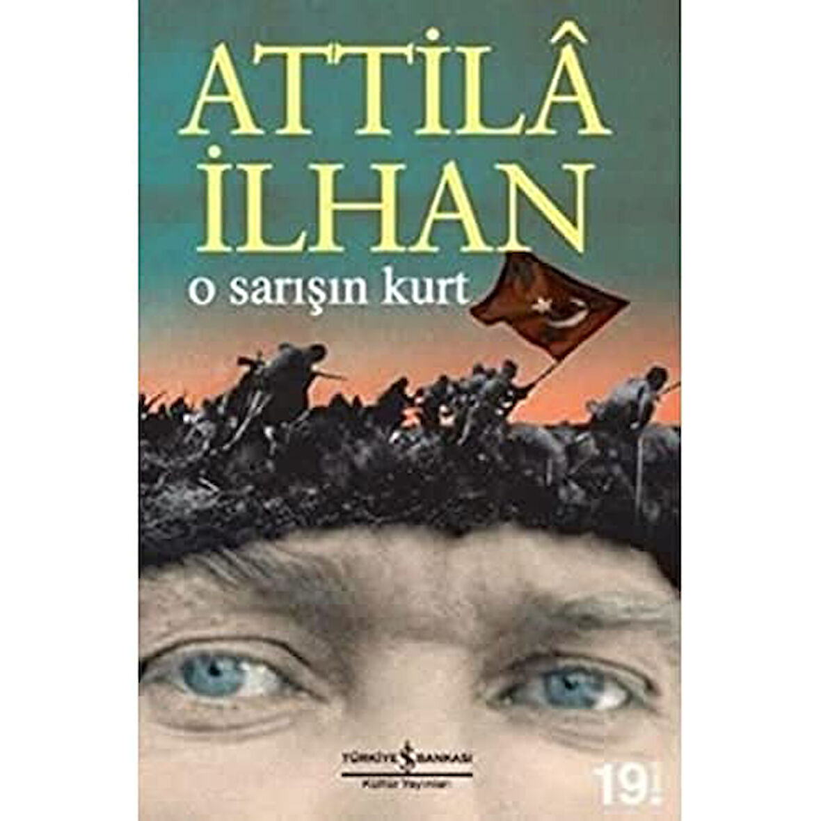 O Sarışın Kurt: Gazi Mustafa Kemal Paşa