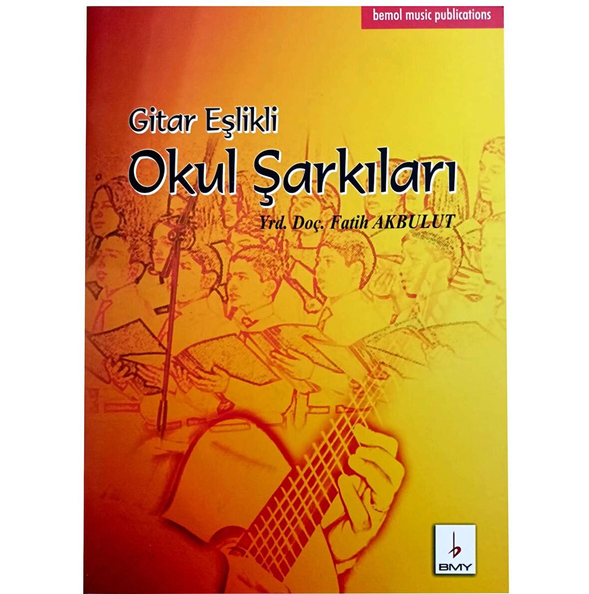 BEMOL YN. Gitar Eşlikli Okul Şarkıları