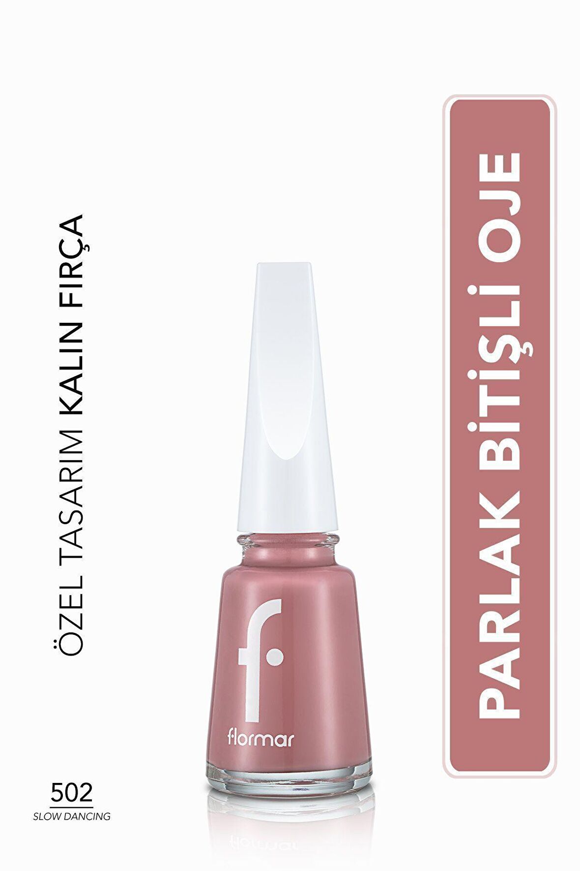 Flormar Klasik Parlak Bitişli Yüksek Pigmentli Oje -nail Enamel- 502 Slow Dancıng New- 8682536036344