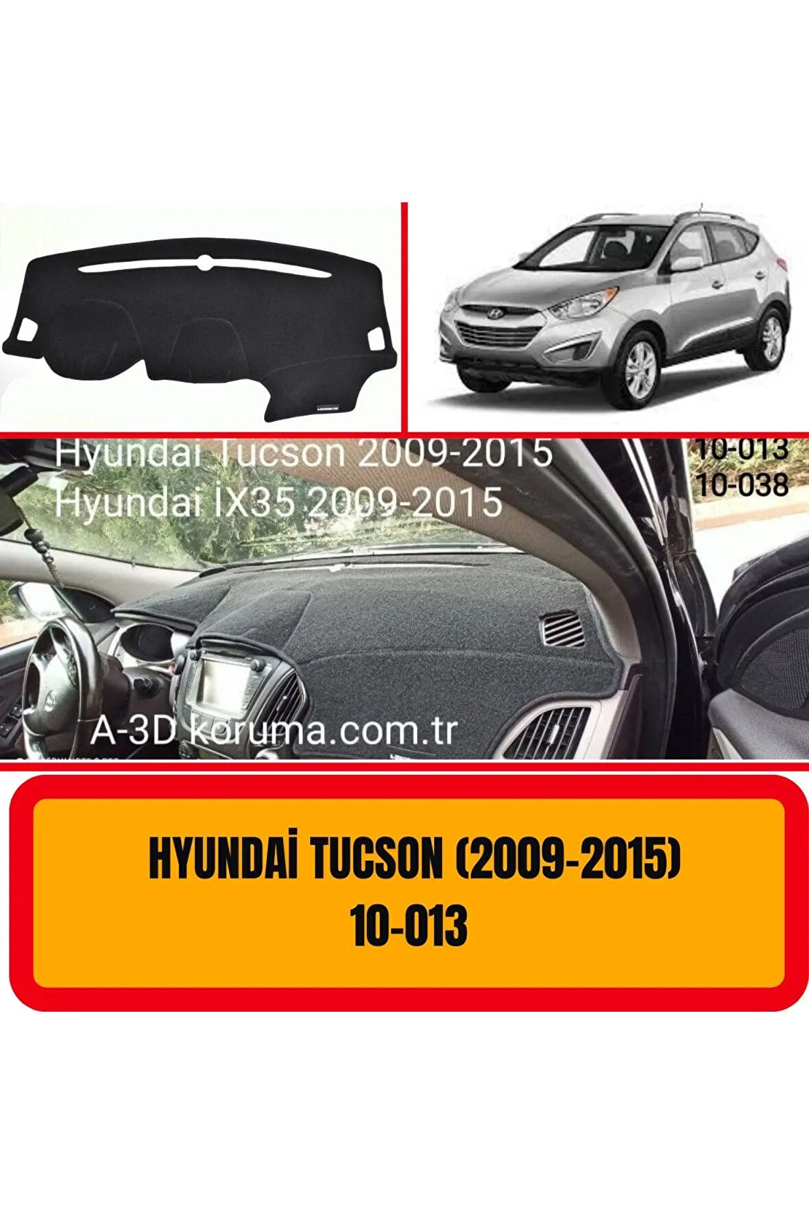 Hyundai Tucson 2009-2015 Ön Gögüs Panel Torpido Koruma Koruyucu Kilifi Halisi / A3d/ 3d