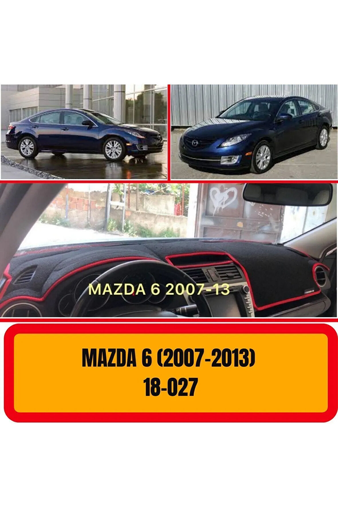 Mazda 6 2007-2013 Ön Örtüsü Göğüs Panel Torpido Koruma Koruyucu Kılıfı Halısı Yedek Parça