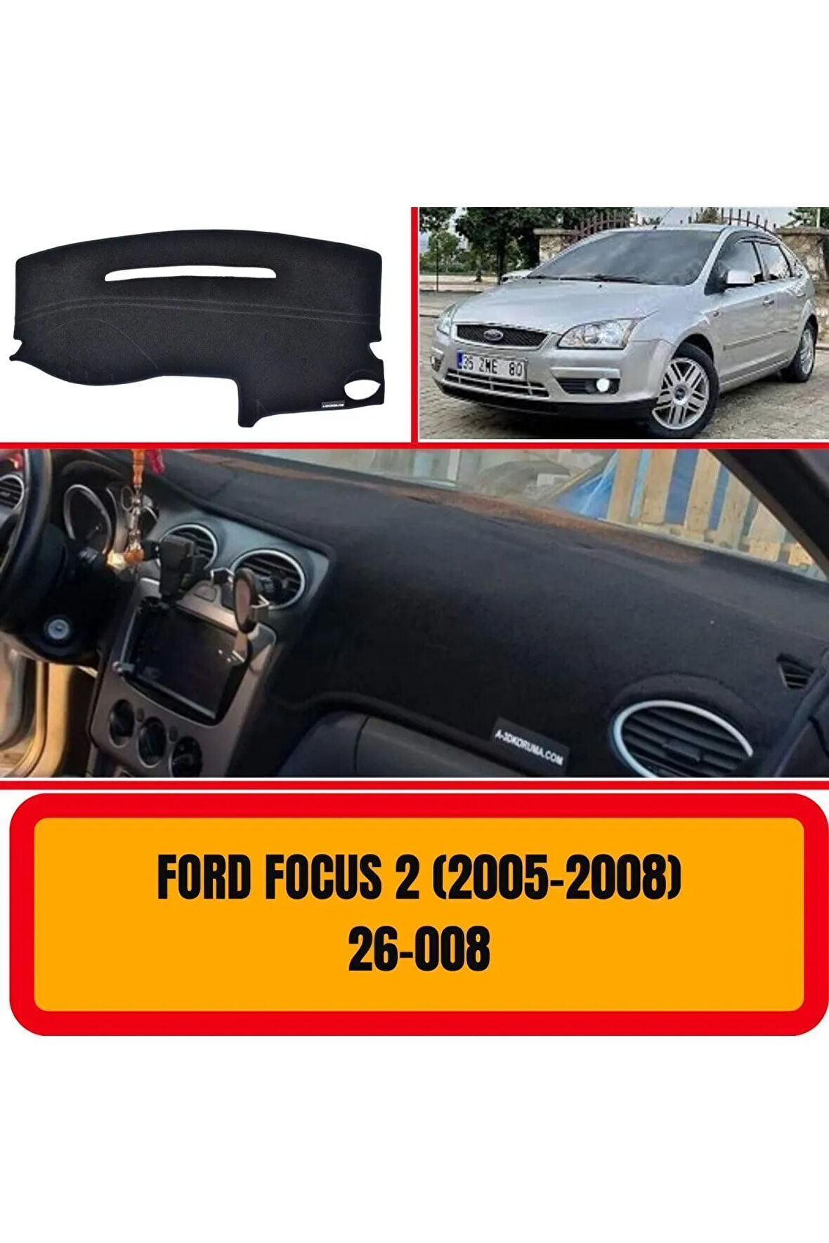 Ford Focus 2 2005-2008 Ön Gögüs / Panel / Torpido Korumasi / Kilifi / Halisi / Koruyucu / Örtüsü