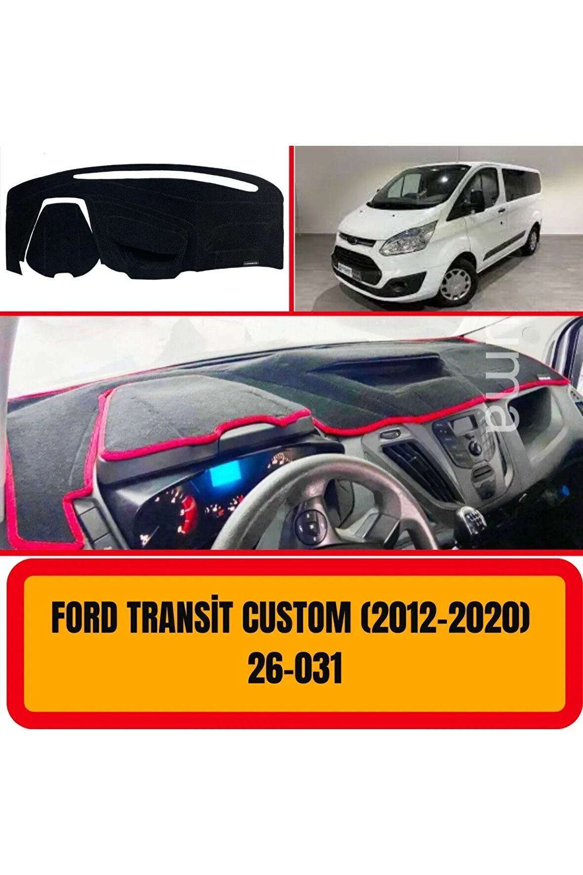 Ford Transit Custom 2012-2020 Ön Gögüs Panel Torpido Koruma Koruyucu Kilifi Halisi Örtüsü Yedek