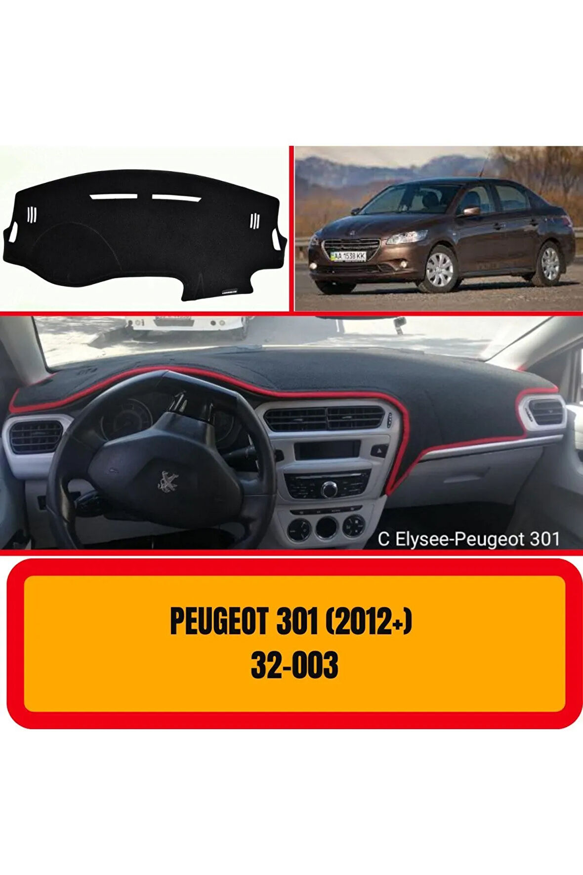 Peugeot 301 2012 Ön Gögüs / Panel / Torpido Korumasi / Kilifi / Halisi / Koruyucu / Örtüsü