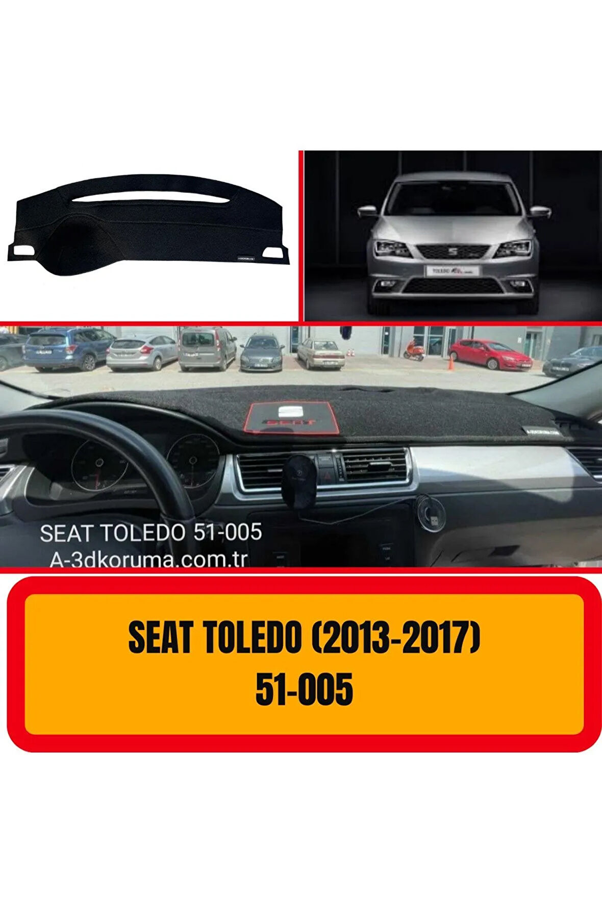 Seat Toledo 2013-2017 Ön Gögüs / Panel / Torpido Korumasi / Kilifi / Halisi / Koruyucu / A3d/ 3d