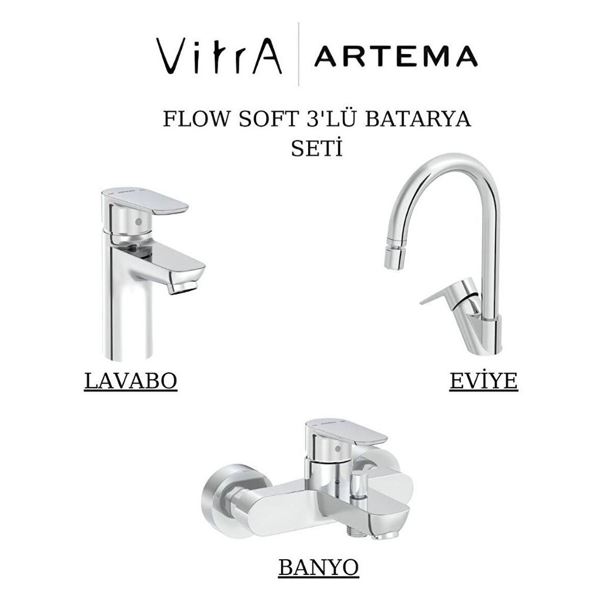Artema Flow Soft Batarya Seti 3’lü Banyo-Lavabo-Eviye