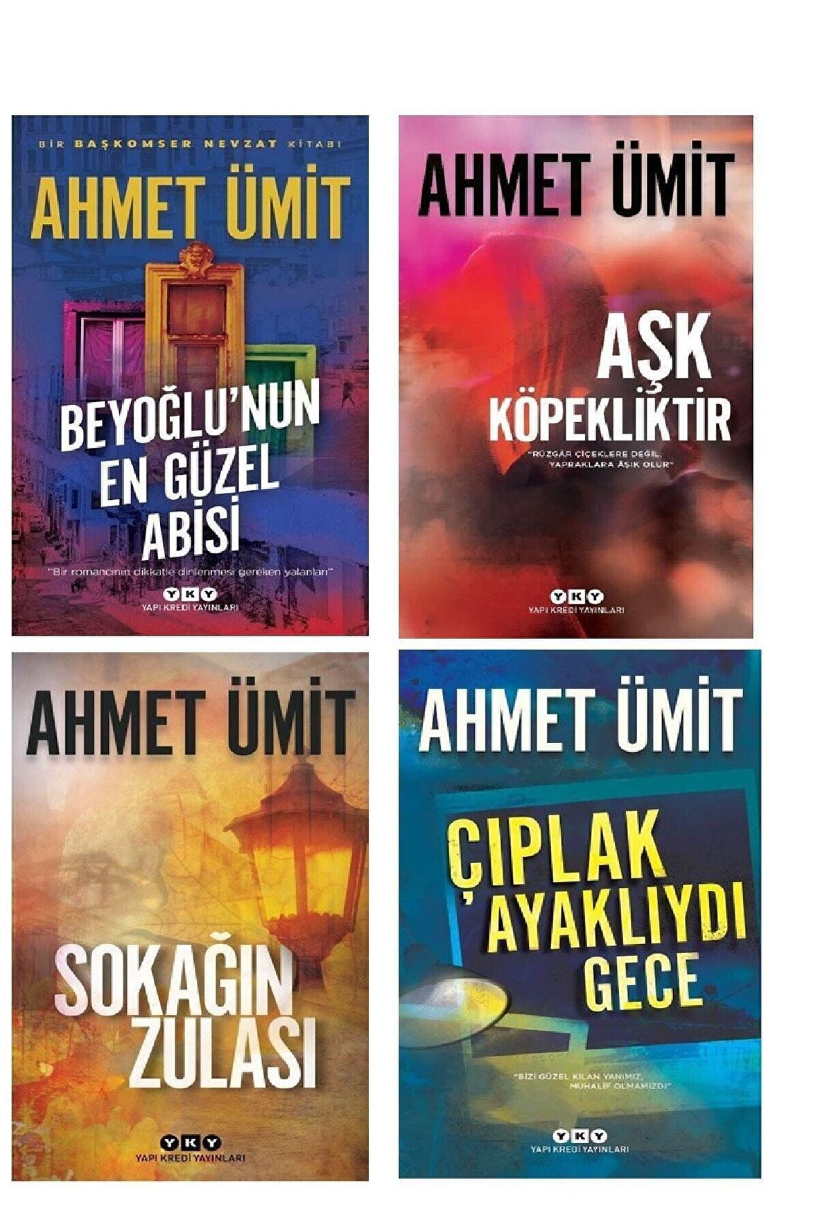 Beyoğlu'nun En Güzel Abisi & Aşk Köpekliktir & Sokağın Zulası & Çıplak Ayaklıydı Gece - Ahmet Ümit