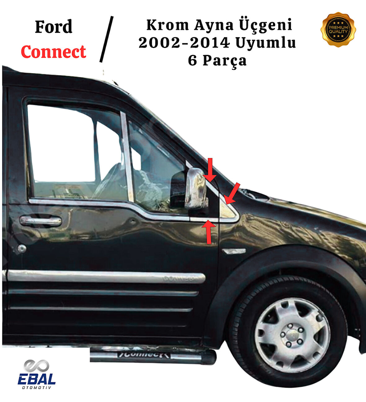 Ford Connect İle Uyumlu Krom Ayna Üçgeni 6 Parça 2002-2014 Paslanmaz Çelik