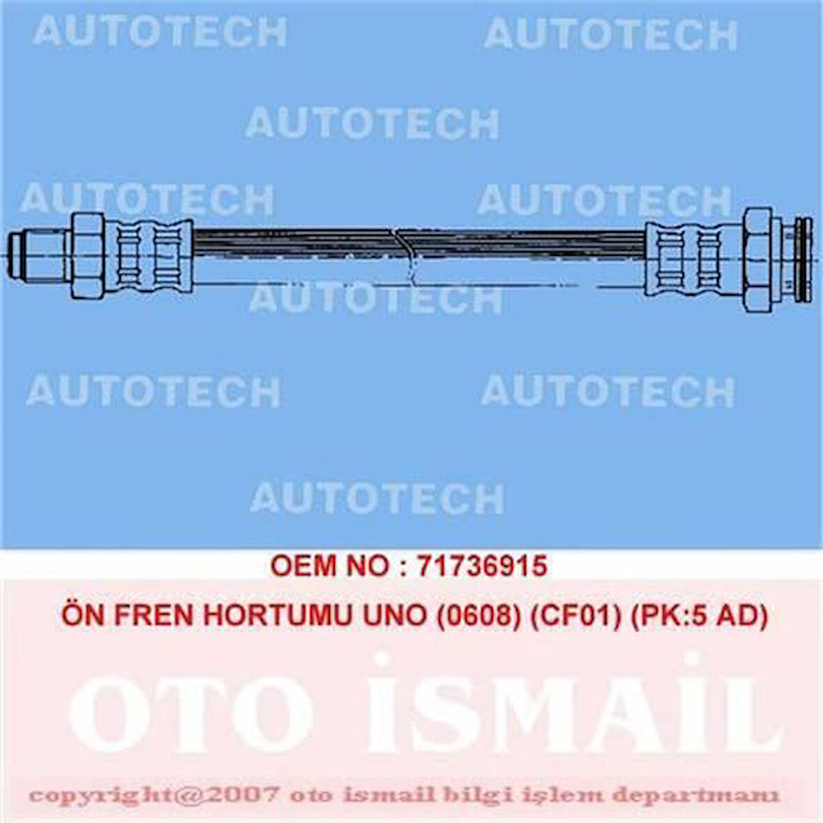 Autotech TF01 Ön Fren Hortumu Uno 0608 Cf01 Pk 5 Ad 8170578