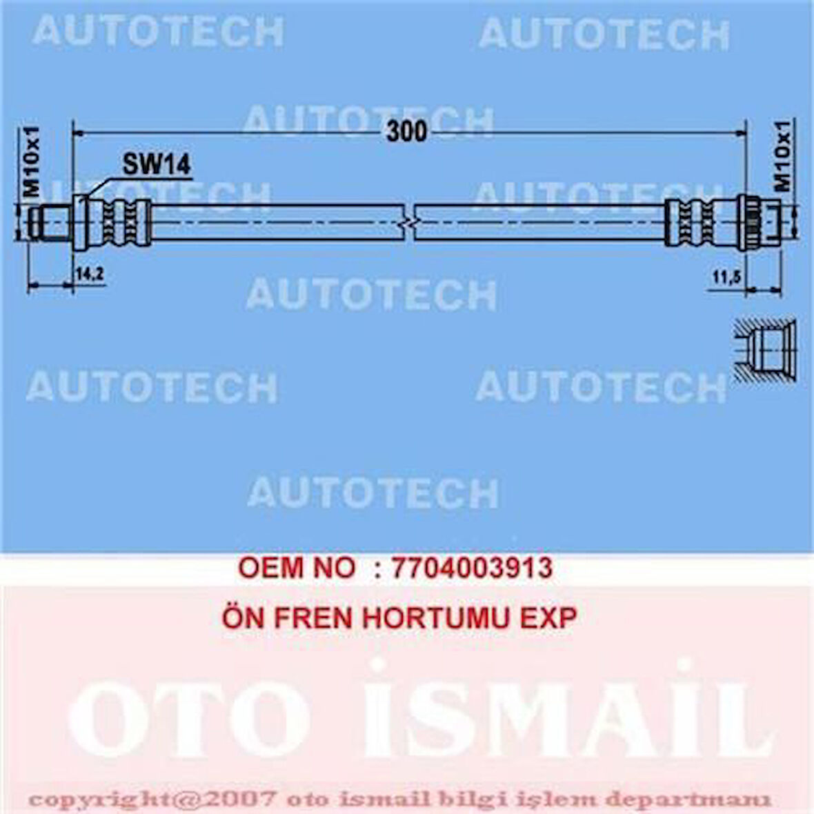 Autotech TRE01 Ön Fren Hortumu Exp 85-98-Logan 04 Sandero 08 7700308909