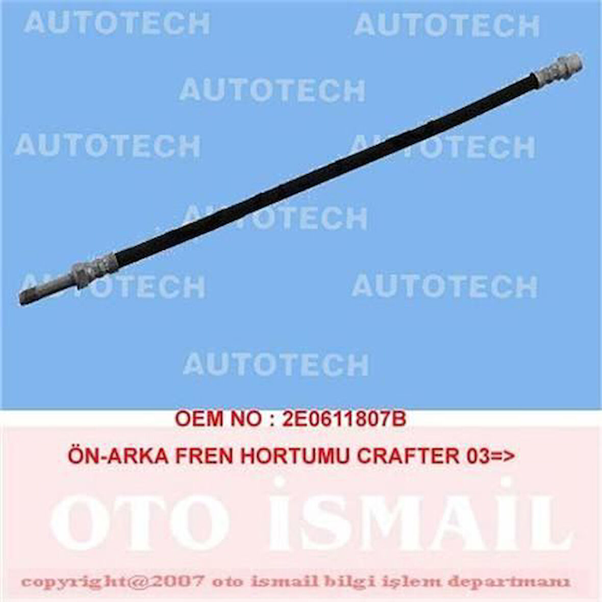 Autotech TVL02 Ön Arka Fren Hortumu Crafter 03 2E0611807B