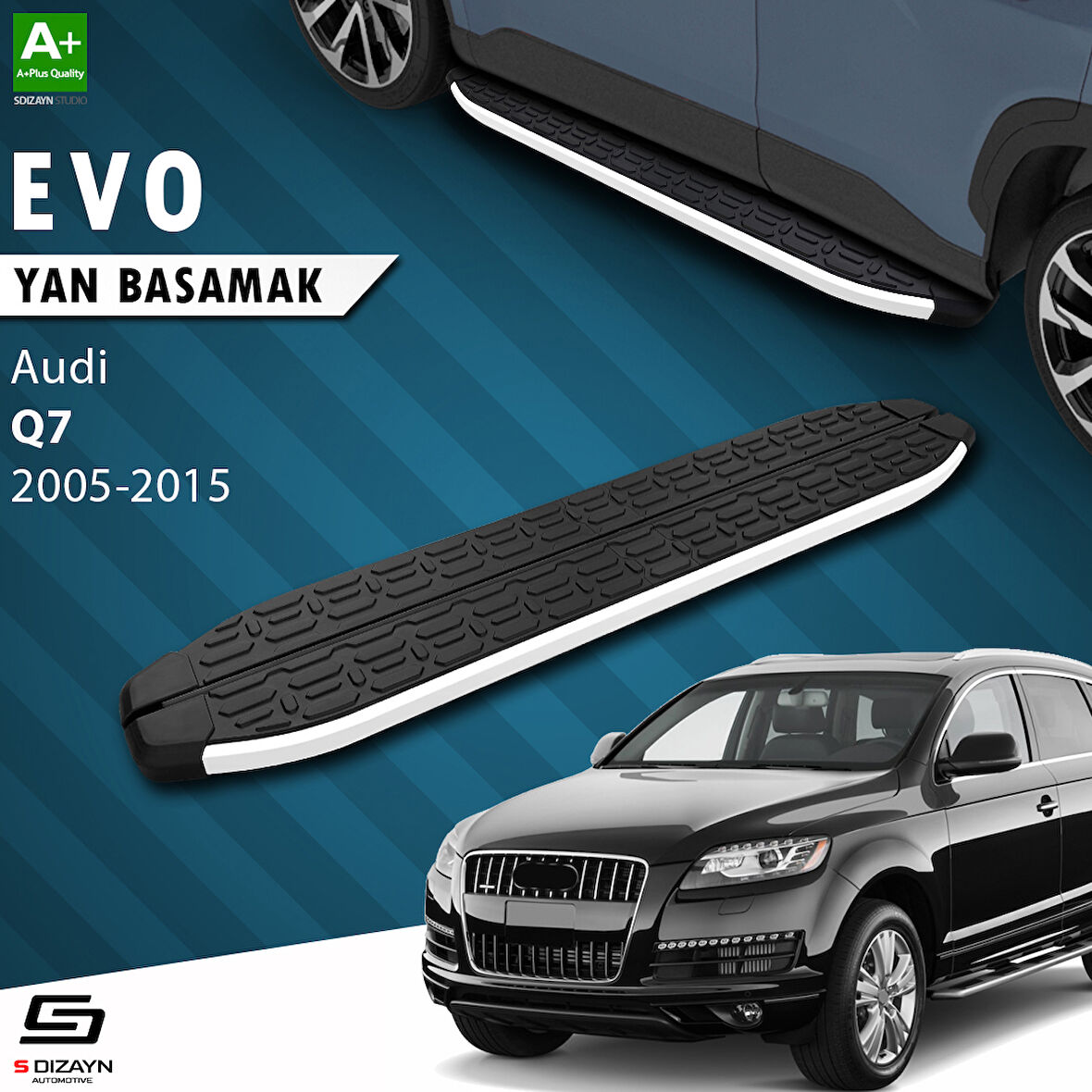 S-Dizayn Audi Q7 Evo Aluminyum Yan Basamak 213 Cm 2005-2015 A+ Kalite