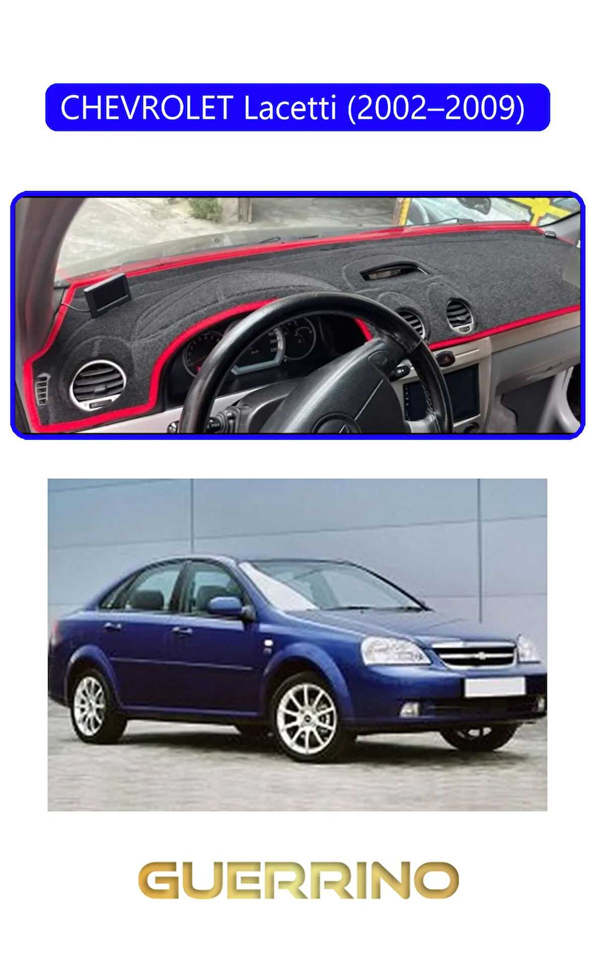 CHEVROLET Lacetti (2002–2009) TORPİDO KORUMA HALISI MAVİ KENAR