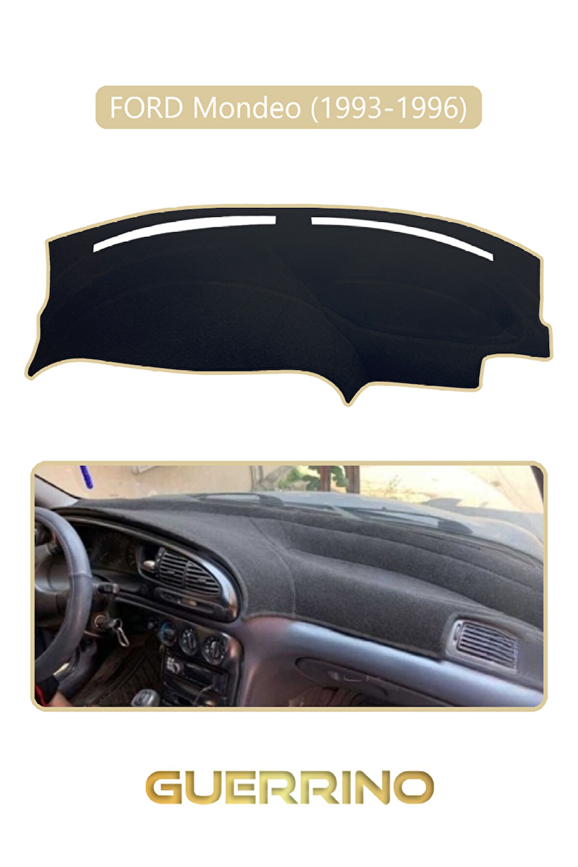 FORD Mondeo (1993-1996)TORPİDO KORUMA HALISI BEJ KENAR