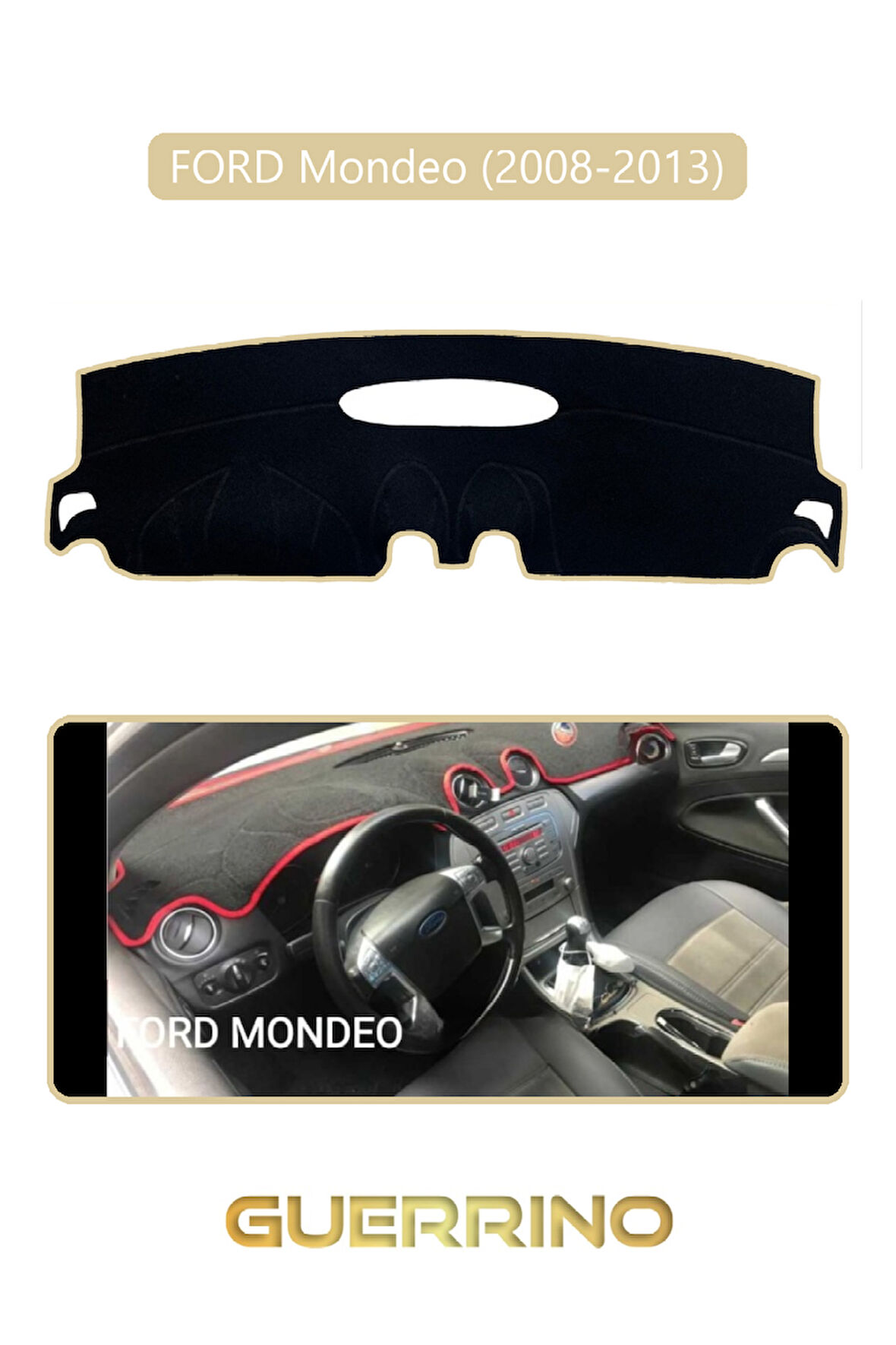 FORD Mondeo (2008-2013)TORPİDO KORUMA HALISI BEJ KENAR