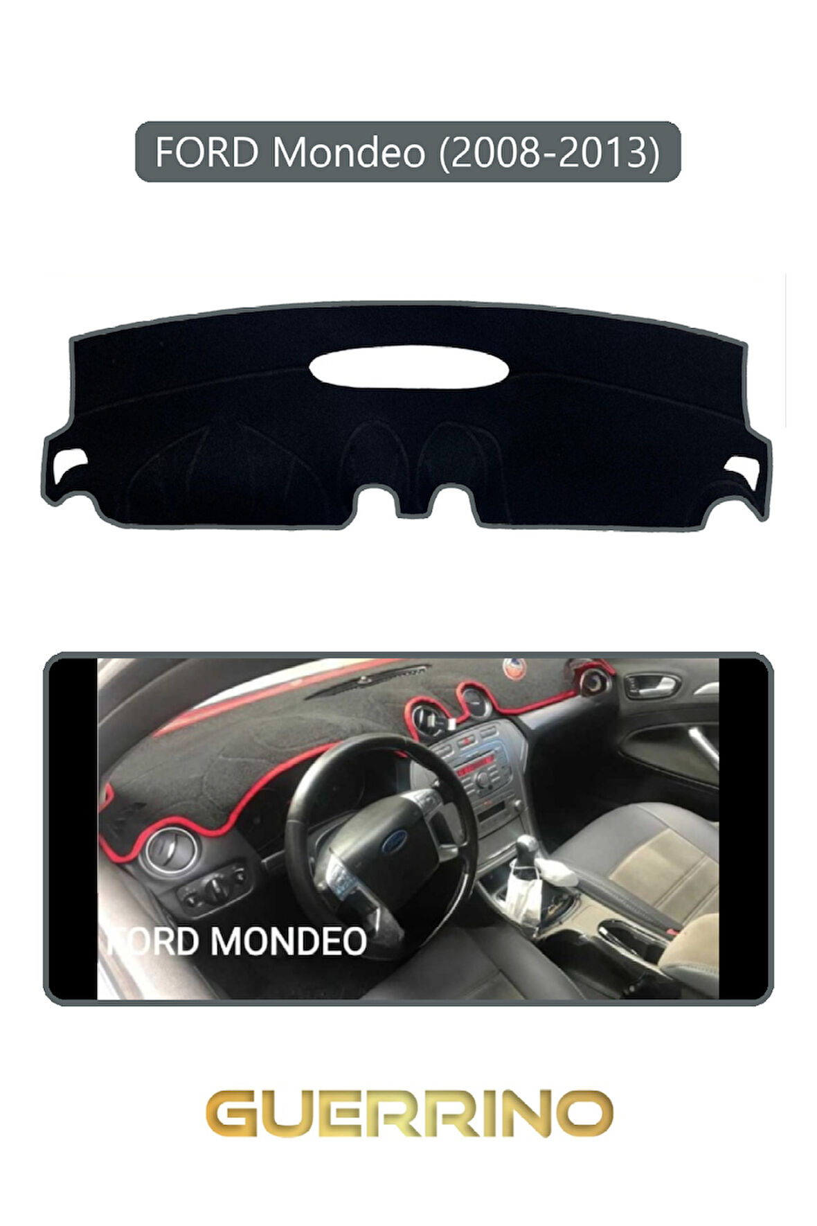 FORD Mondeo (2008-2013)TORPİDO KORUMA HALISI GRİ KENAR