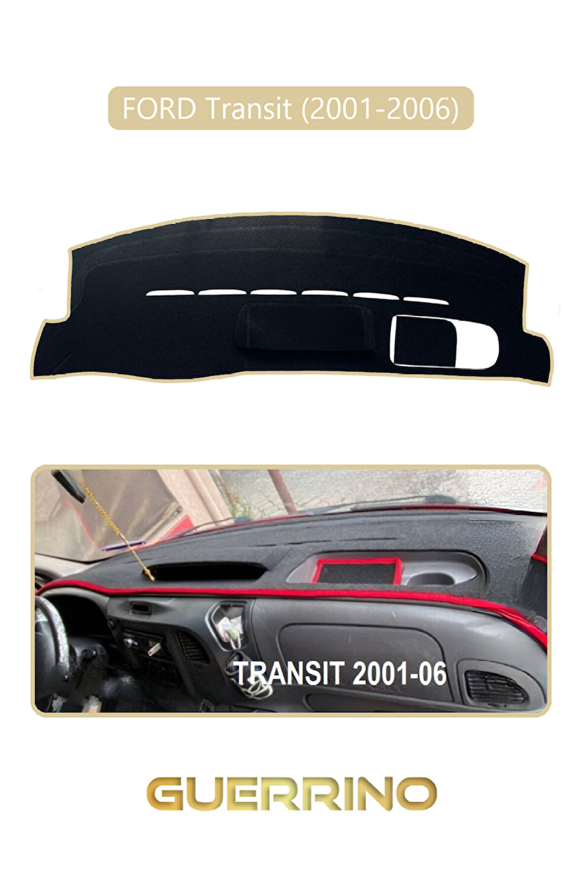 FORD Transit (2001-2006)TORPİDO KORUMA HALISI BEJ KENAR