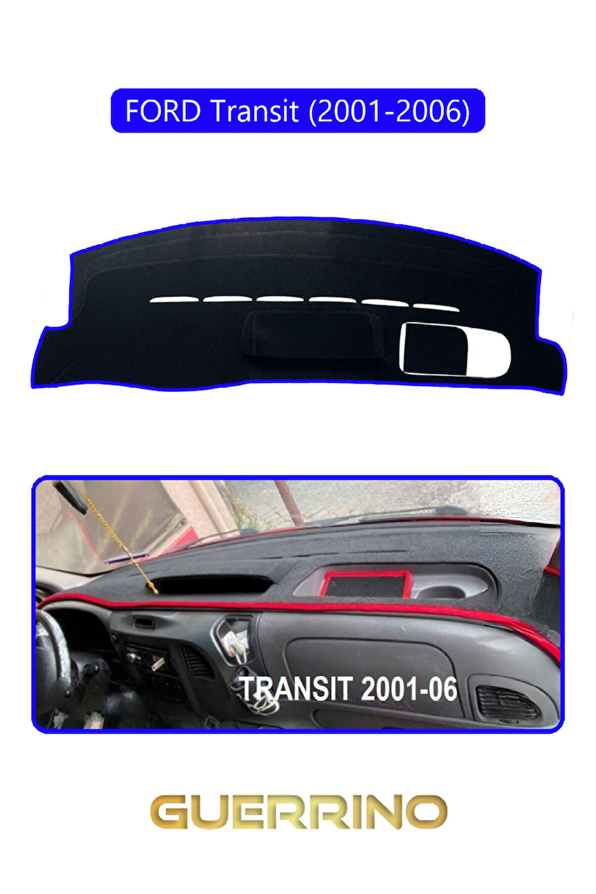 FORD Transit (2001-2006)TORPİDO KORUMA HALISI MAVİ KENAR