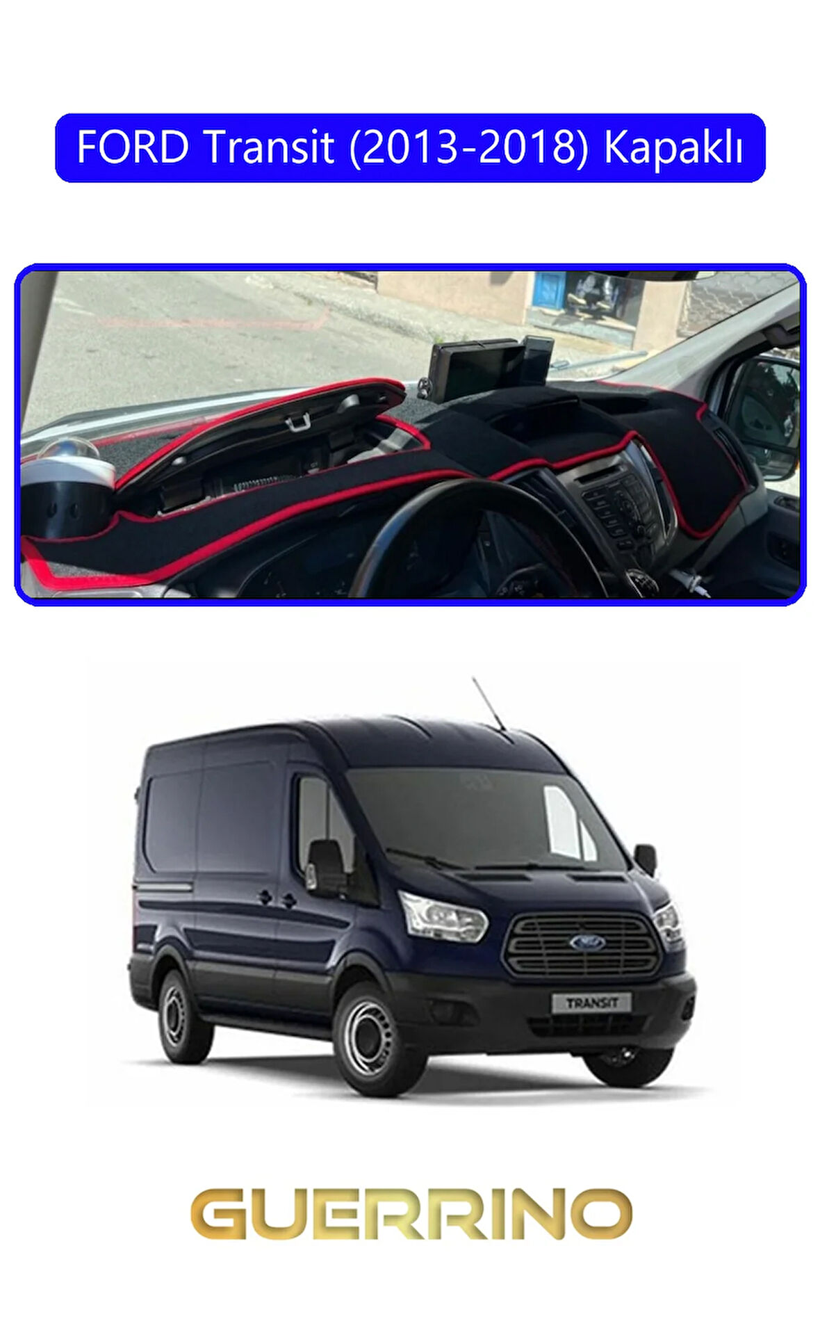 FORD Transit (2013-2018) KapaklıTORPİDO KORUMA HALISI MAVİ KENAR