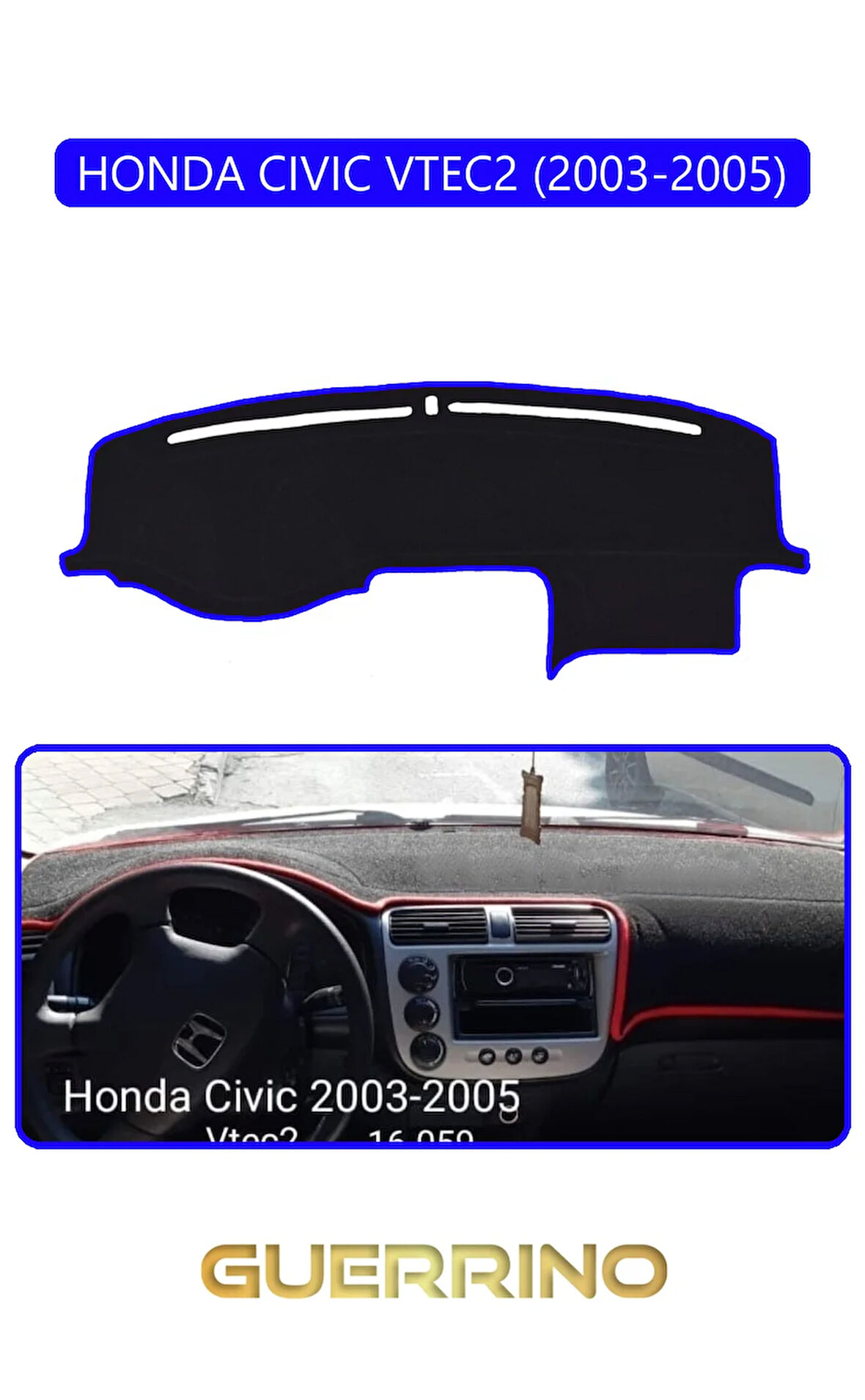 HONDA CIVIC VTEC2 2003-2005TORPİDO KORUMA HALISI MAVİ KENAR