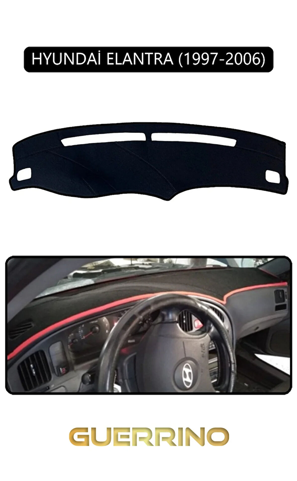 HYUNDAİ ELANTRA 1997-2006TORPİDO KORUMA HALISI SİYAH KENAR