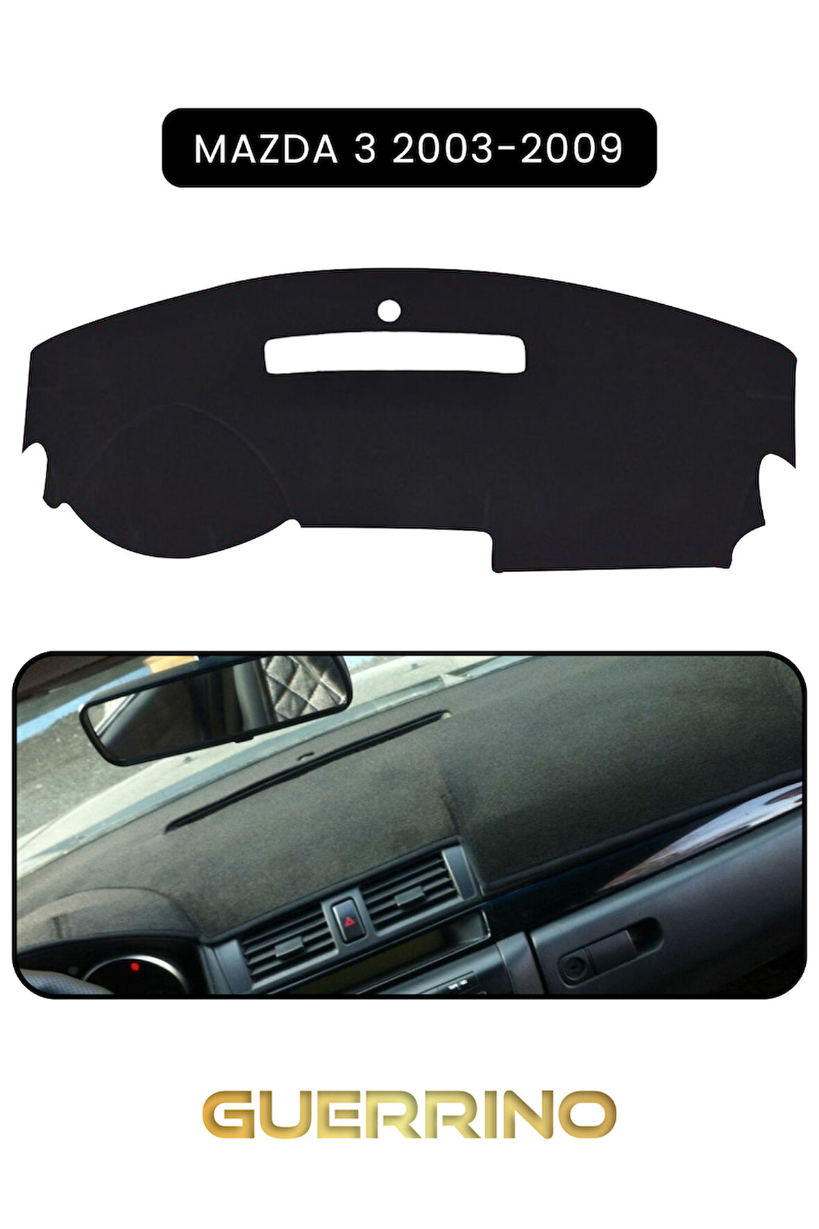 MAZDA 3 2003-2009TORPİDO KORUMA HALISI SİYAH KENAR
