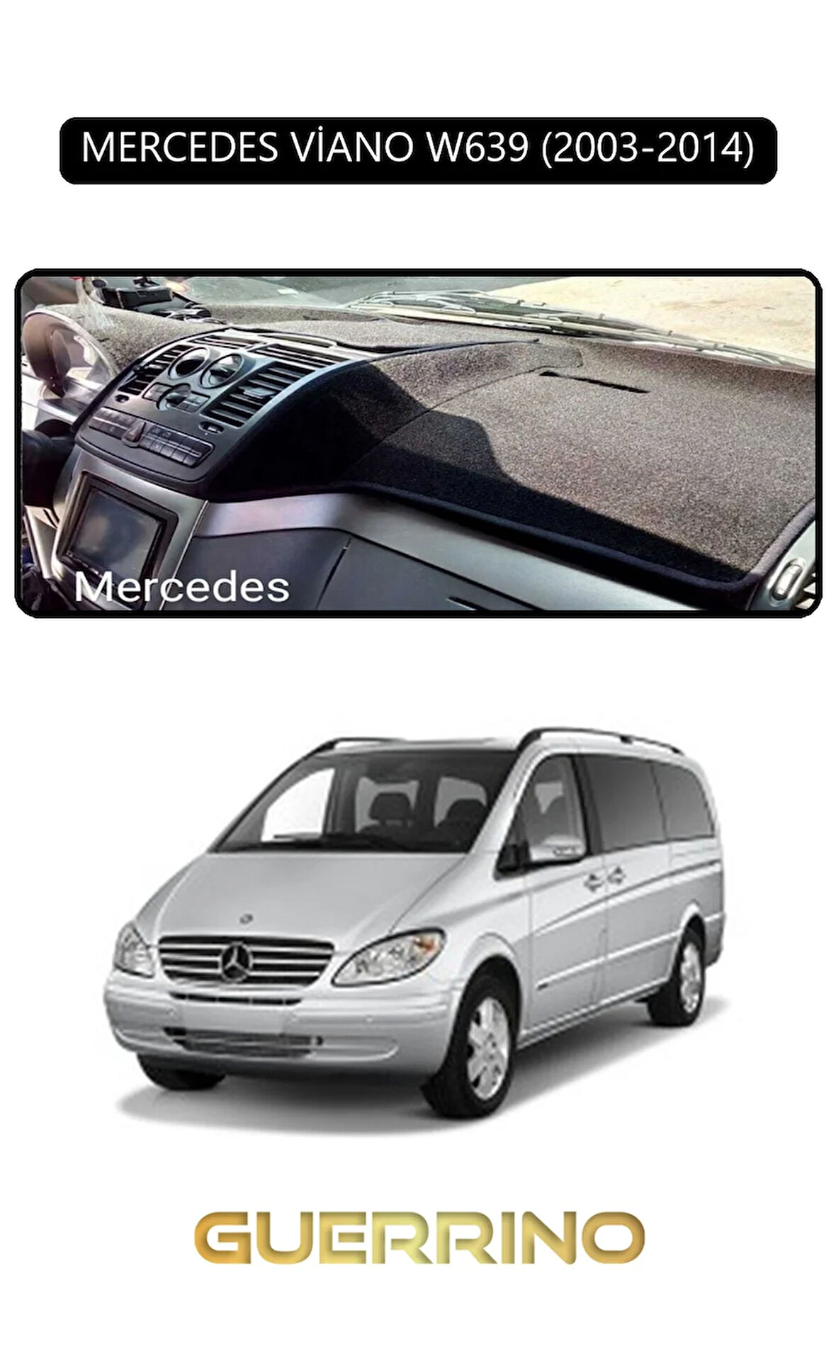 MERCEDES VİANO W639 2003-2014TORPİDO KORUMA HALISI SİYAH KENAR