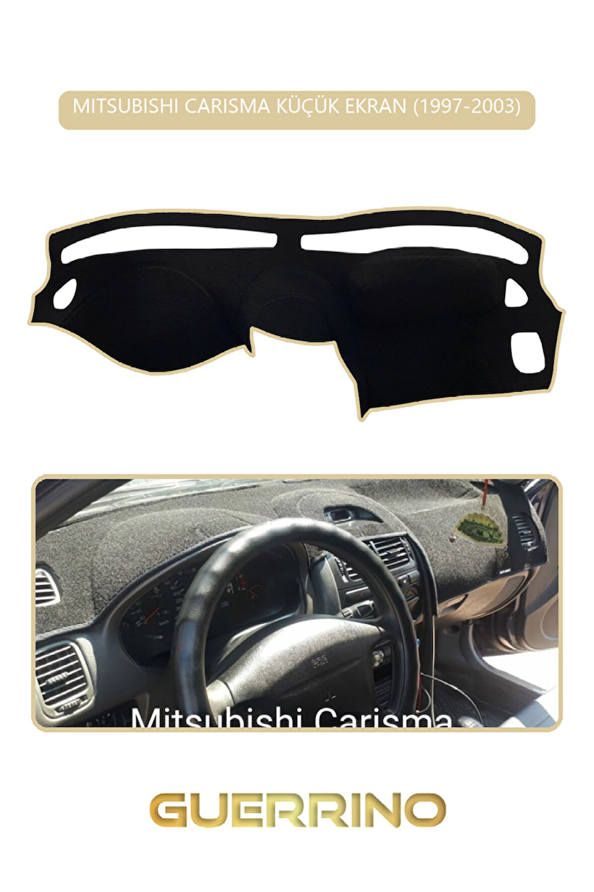 MITSUBISHI CARISMA KÜÇÜK EKRAN 1997-2003TORPİDO KORUMA HALISI BEJ KENAR