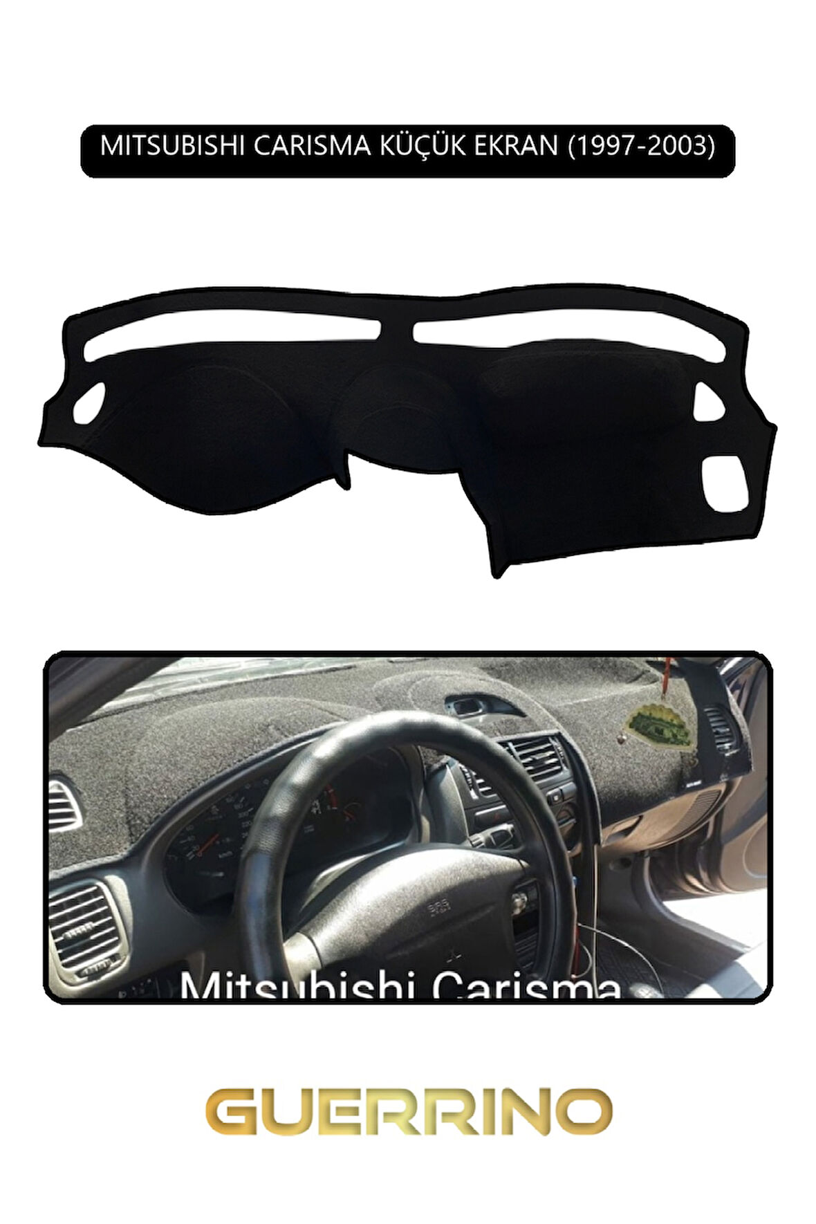 MITSUBISHI CARISMA KÜÇÜK EKRAN 1997-2003TORPİDO KORUMA HALISI SİYAH KENAR