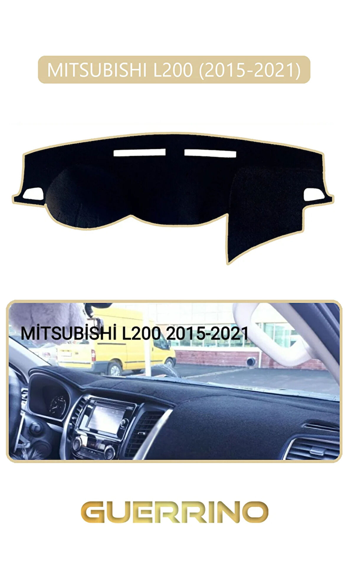 MITSUBISHI L200 2015-2021TORPİDO KORUMA HALISI BEJ KENAR