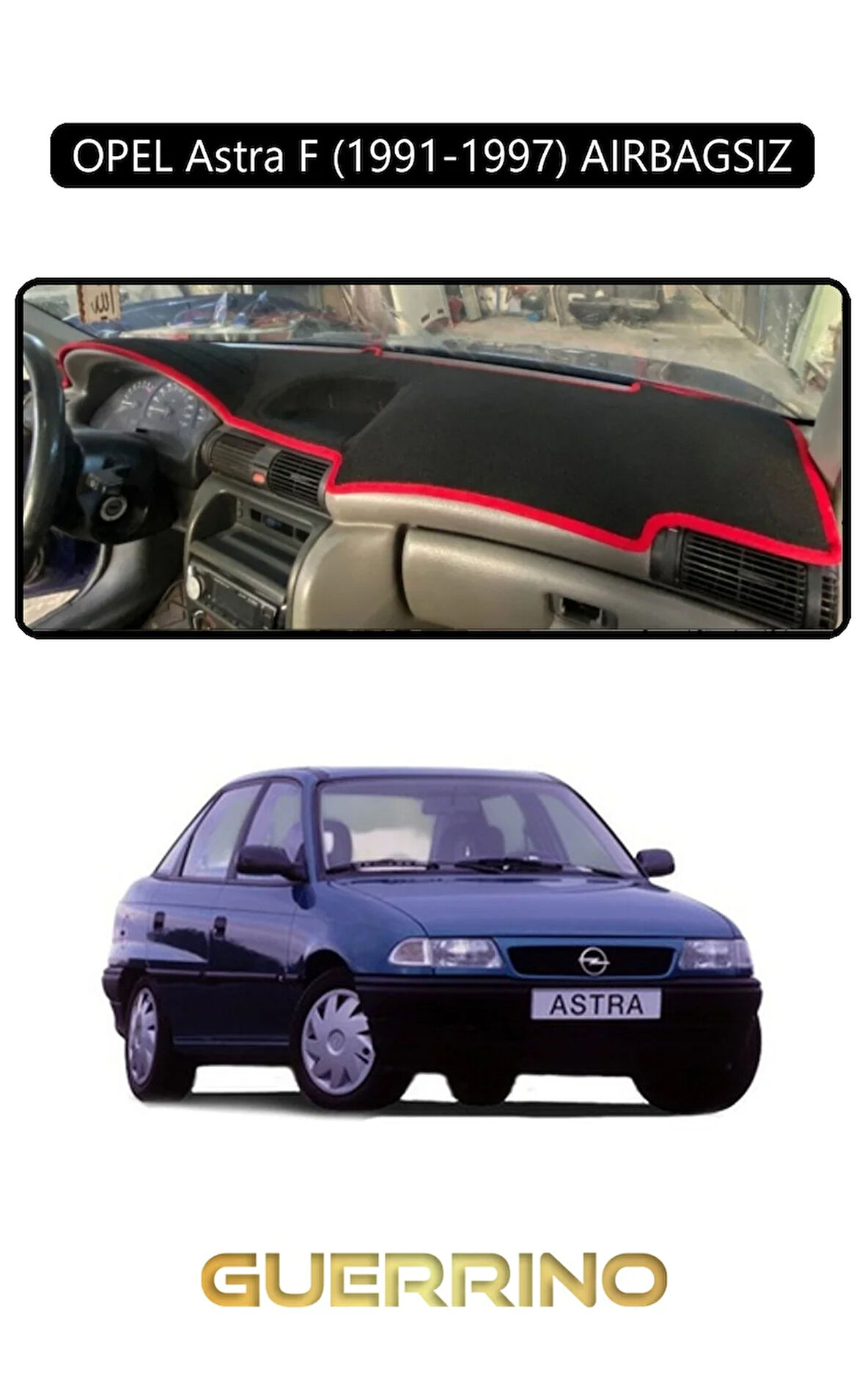 OPEL Astra F 1991-1997 AIRBAGSIZTORPİDO KORUMA HALISI SİYAH KENAR