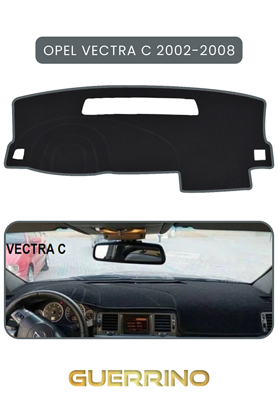 OPEL Vectra C 2002-2008 TORPİDO KORUMA HALISI GRİ KENAR