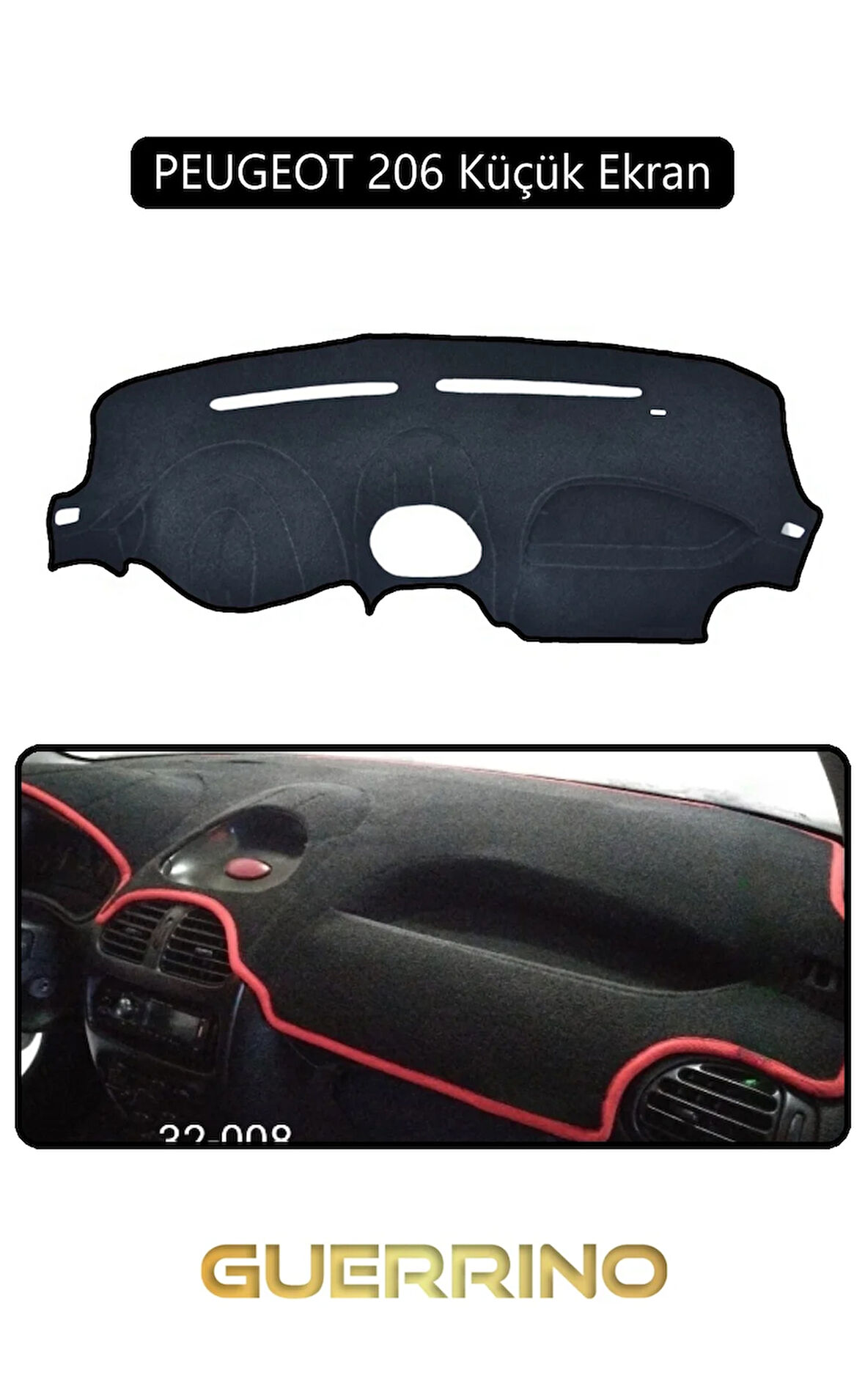 PEUGEOT 206 Küçük EkranTORPİDO KORUMA HALISI SİYAH KENAR