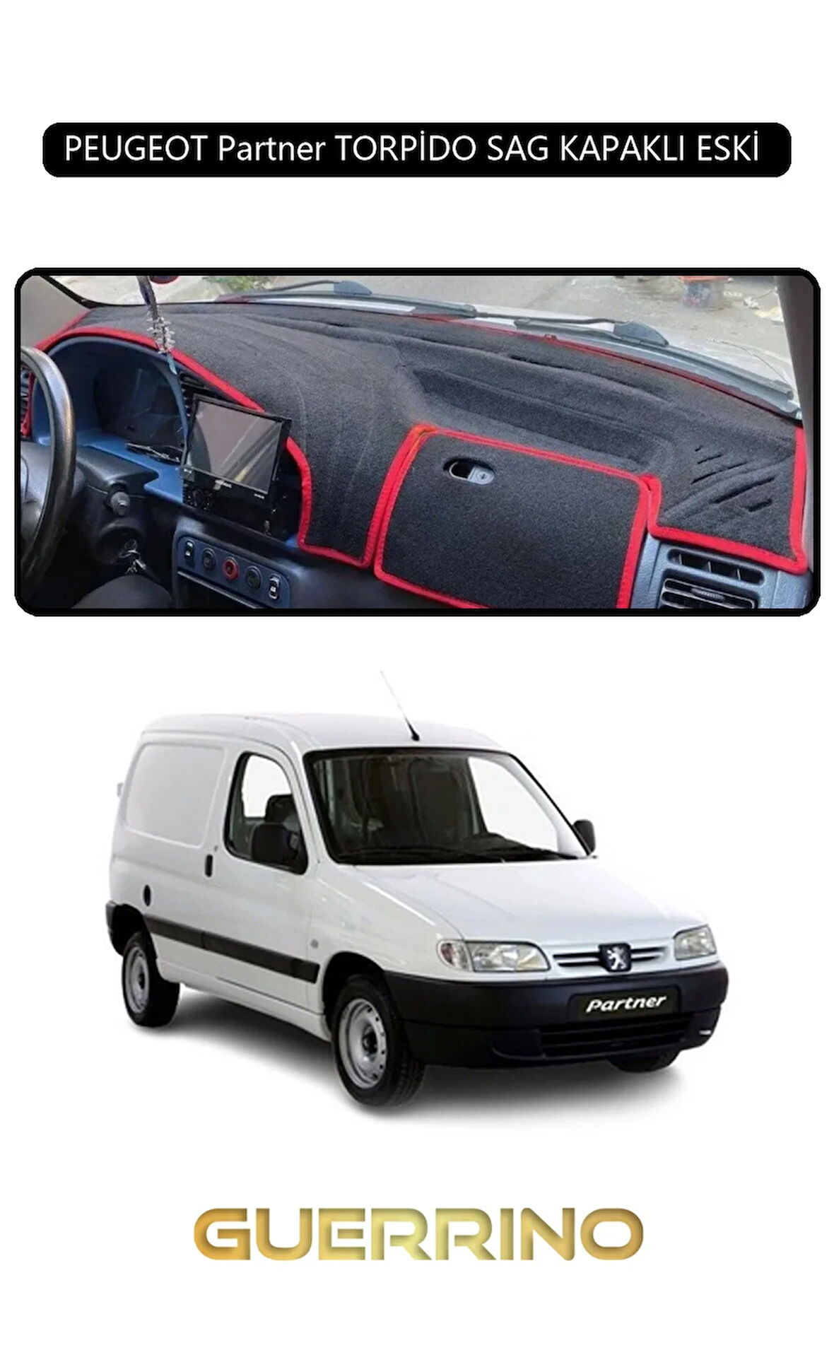 PEUGEOT Partner TORPİDO SAG KAPAKLI ESKİ TORPİDO KORUMA HALISI SİYAH KENAR