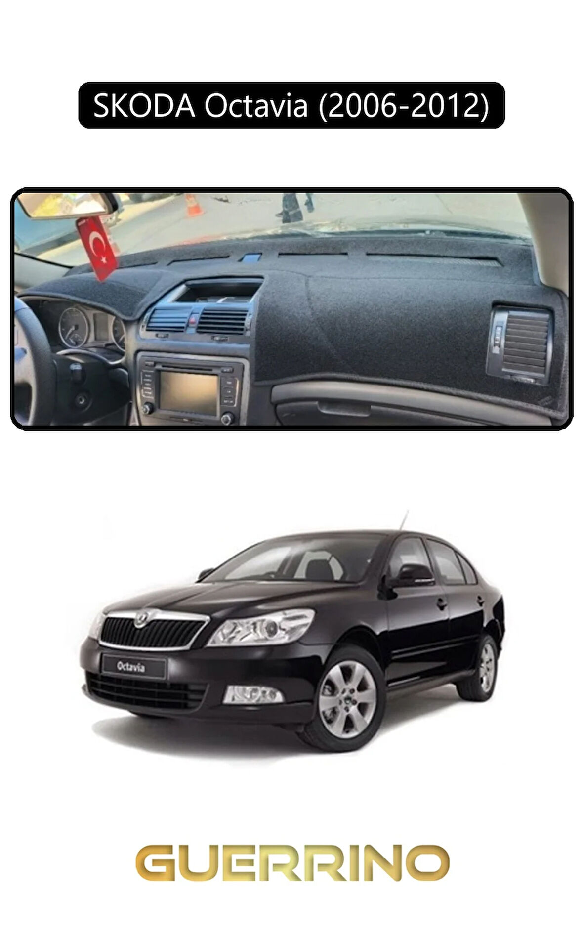 SKODA Octavia (2009-2012)TORPİDO KORUMA HALISI SİYAH KENAR
