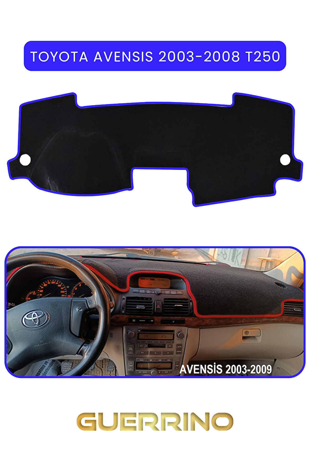 TOYOTA Avensis (2003-2008) t250TORPİDO KORUMA HALISI MAVİ KENAR